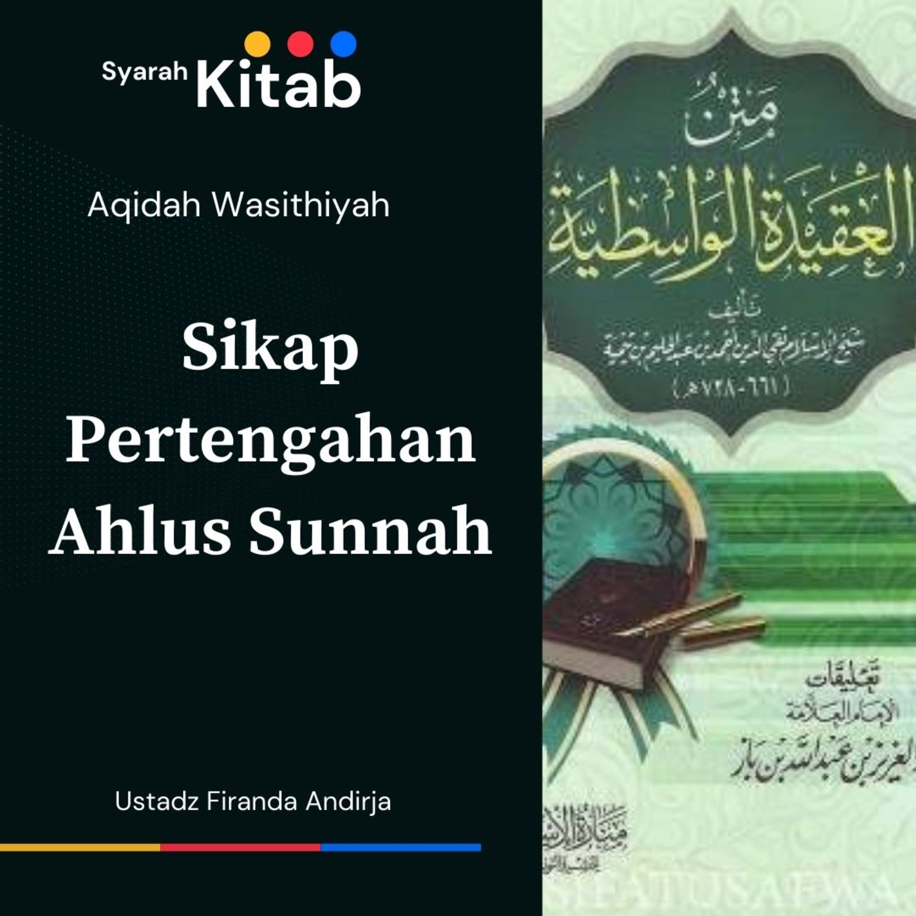 Aqidah Wasithiyah #44 Ahlus Sunnah adalah kelompok Pertengahan