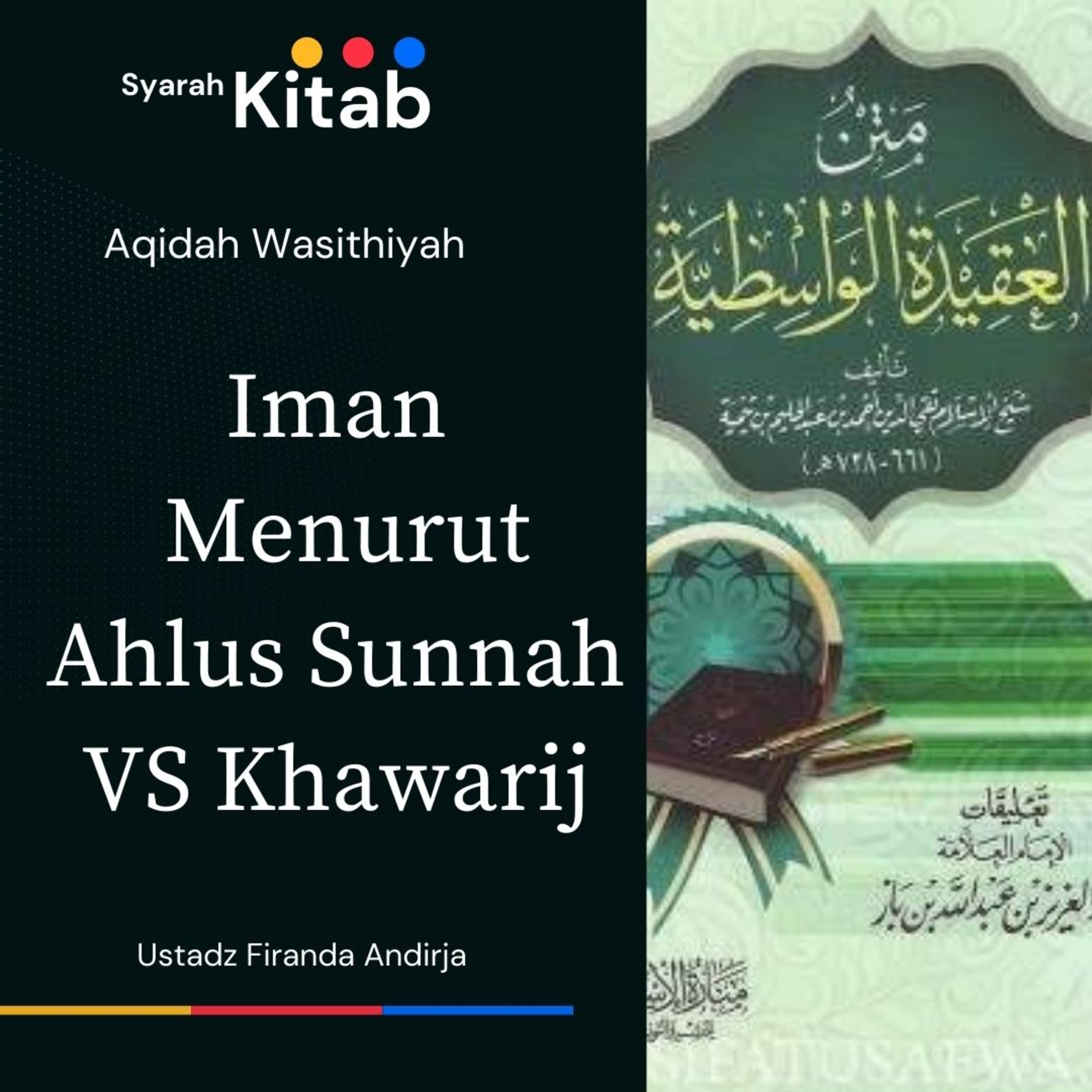 Aqidah Wasithiyah #67 Iman Menurut Ahlus Sunnah vs Khawarij