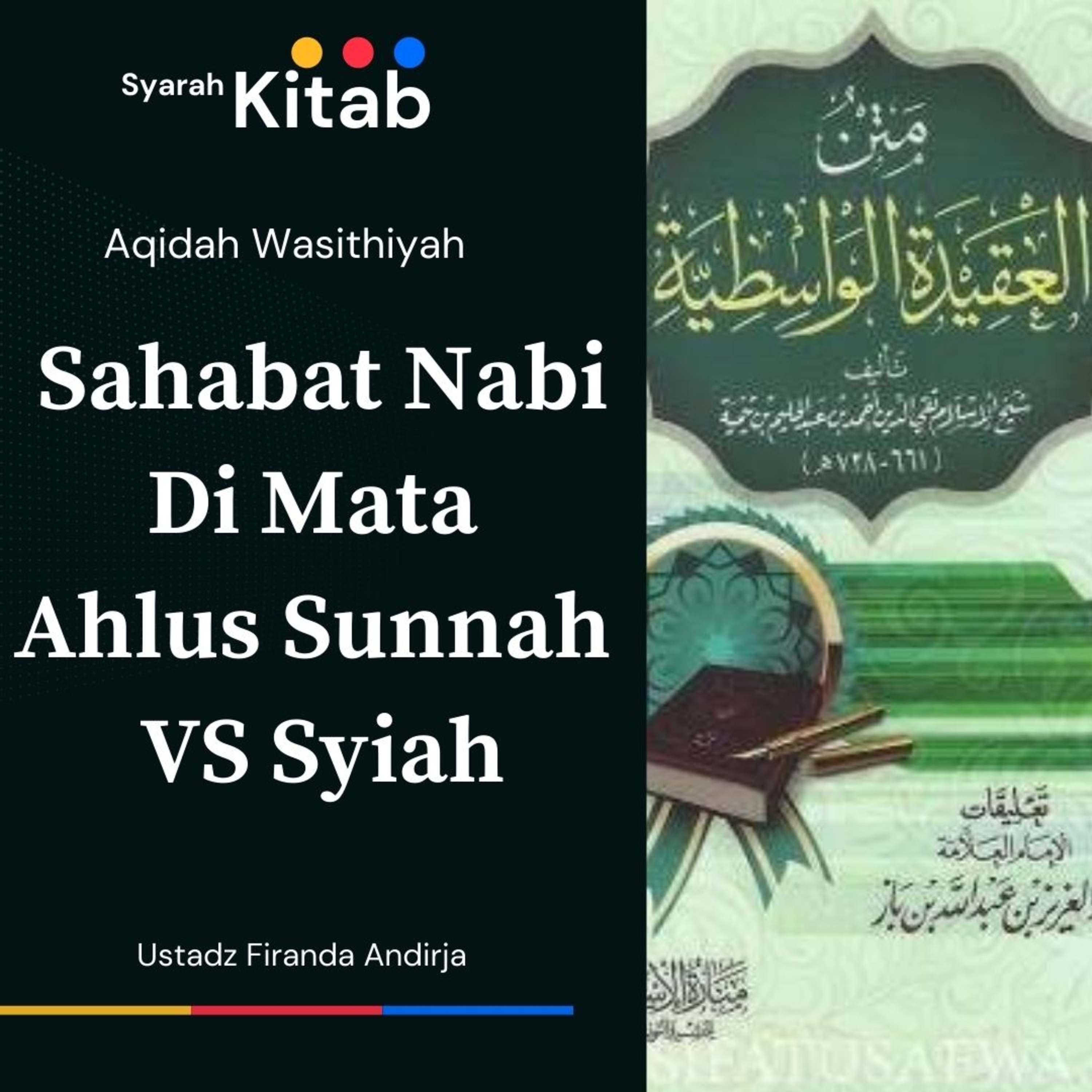 Aqidah Wasithiyah #70 Sahabat Nabi Di Mata Ahlu Sunah, Syiah, Khawarij