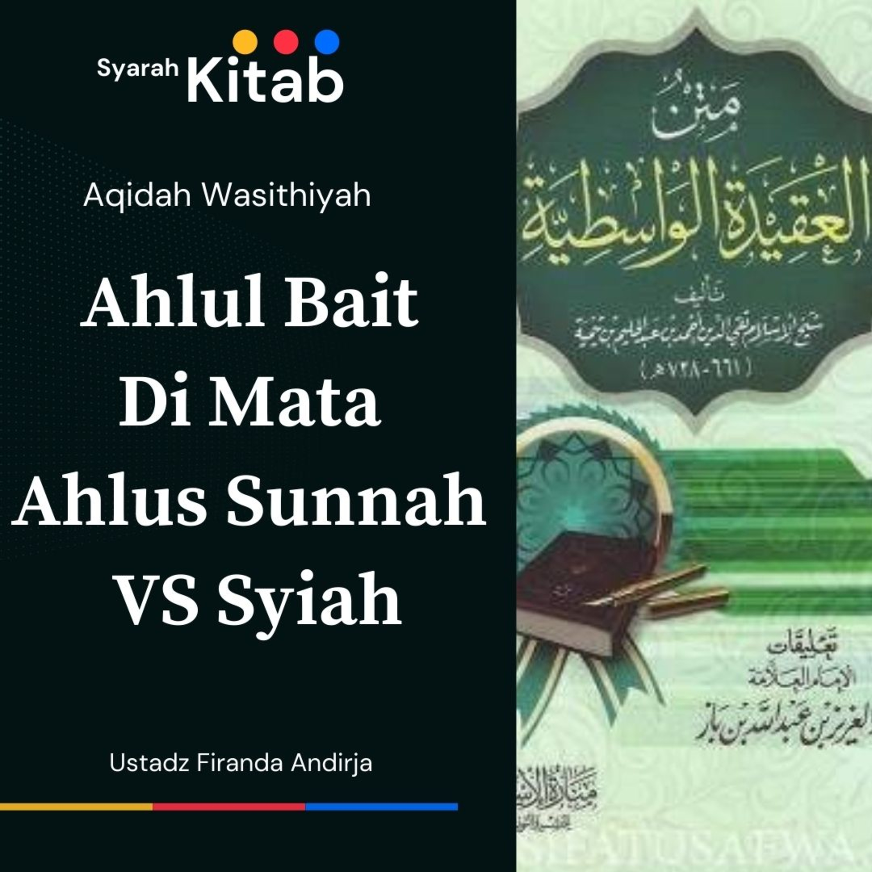 Aqidah Wasithiyah #71 Ahlul Bait di Mata Syiah vs Ahlus Sunnah