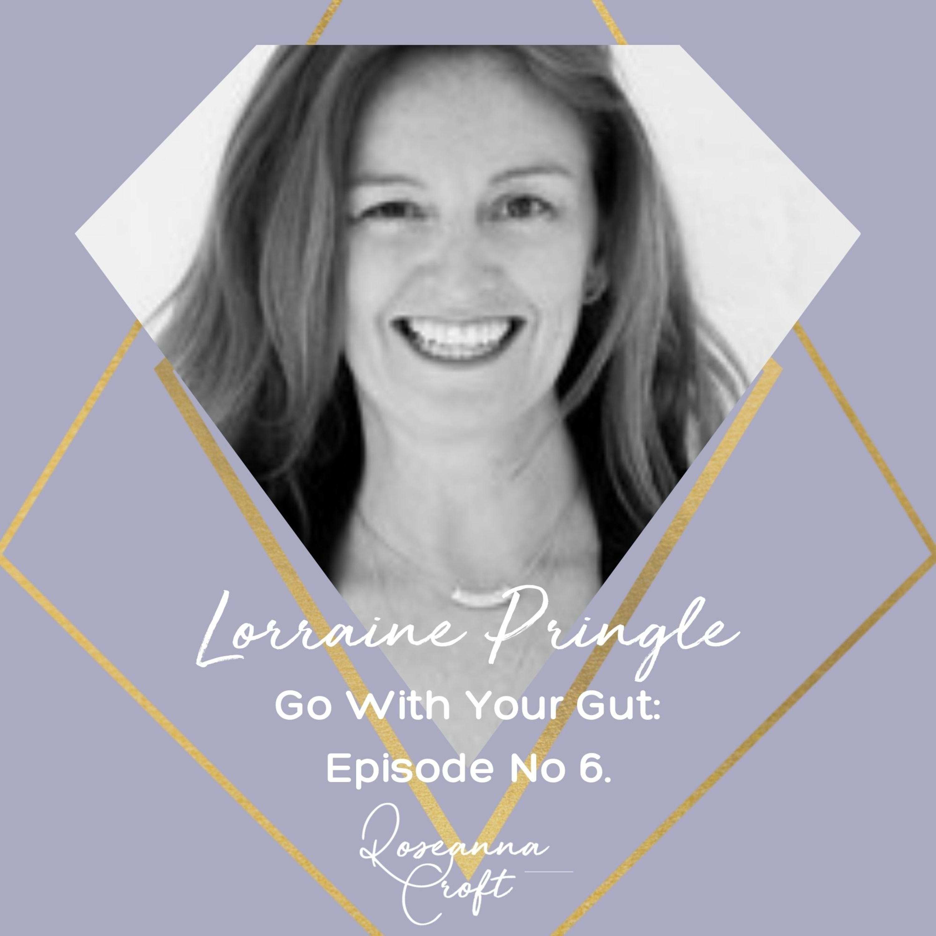‘Go With Your Gut’ - Lorraine Pringle episode artwork