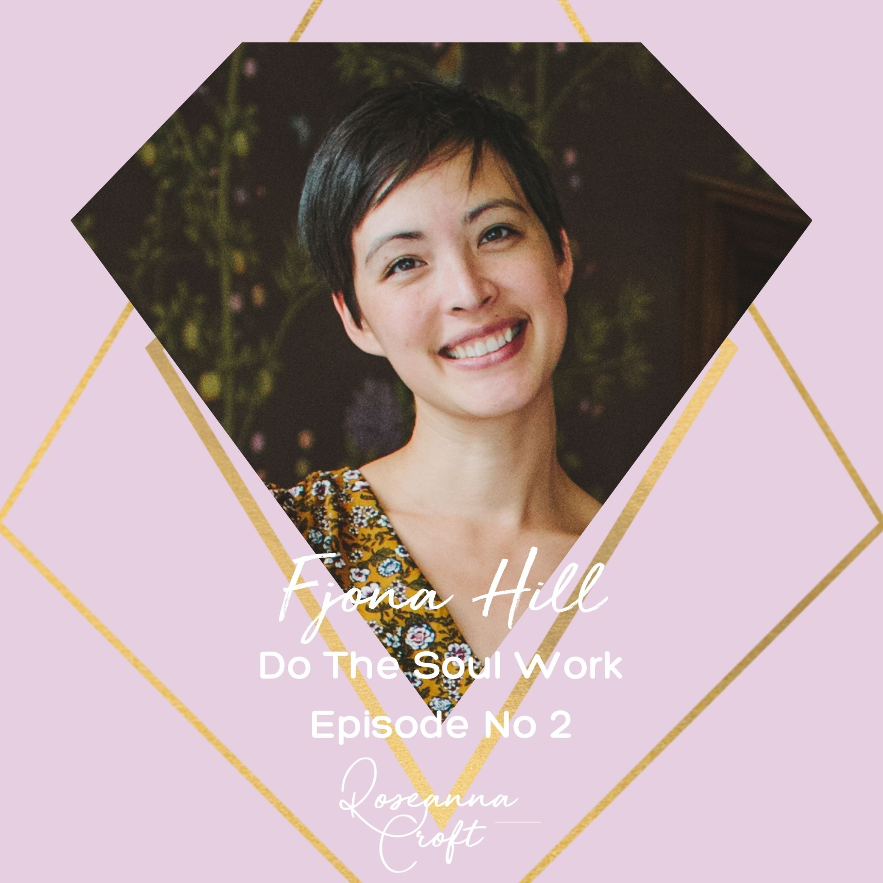 Do The Soul Work - Fjona Hill episode artwork