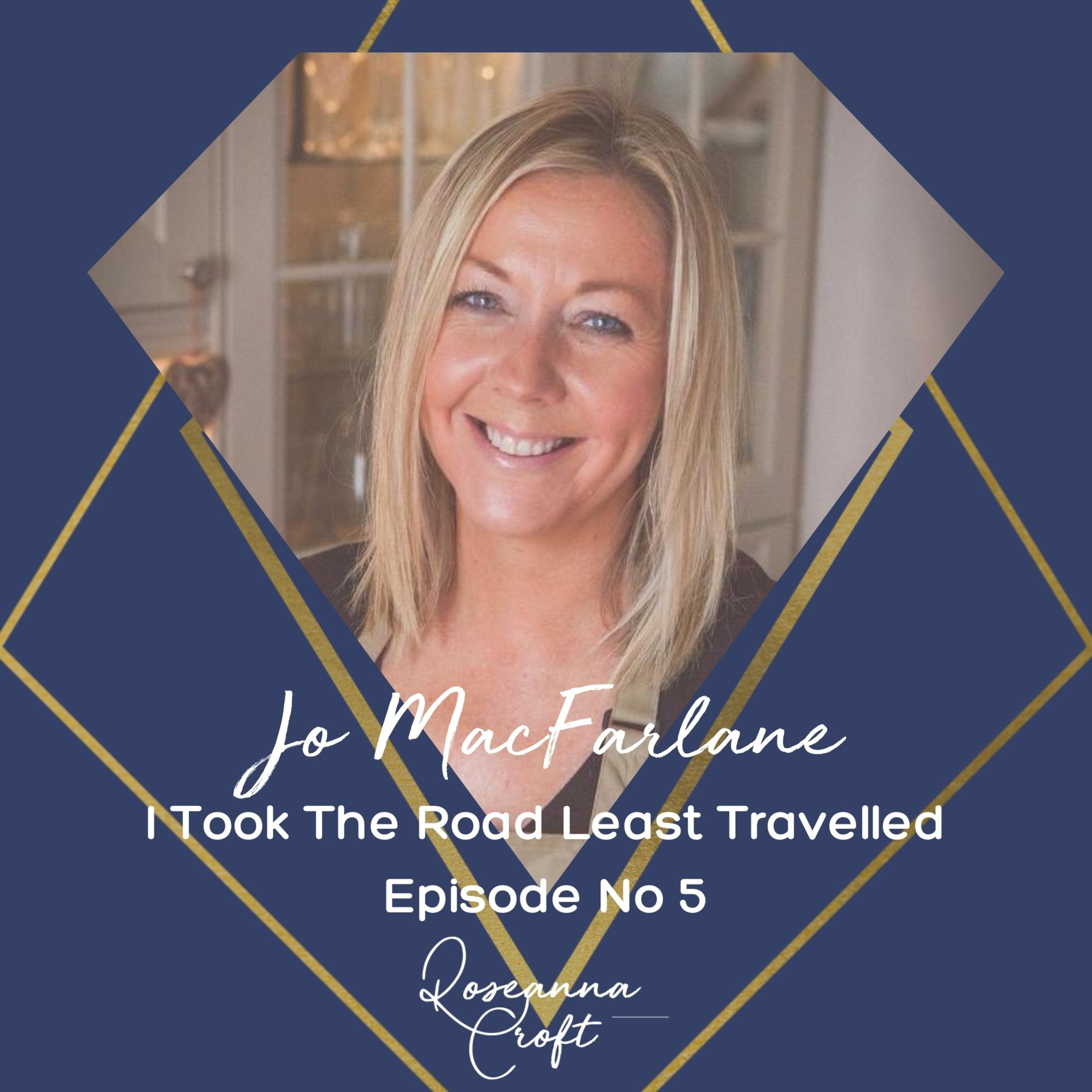 I Took The Road Least Travelled - Jo MacFarlane episode artwork