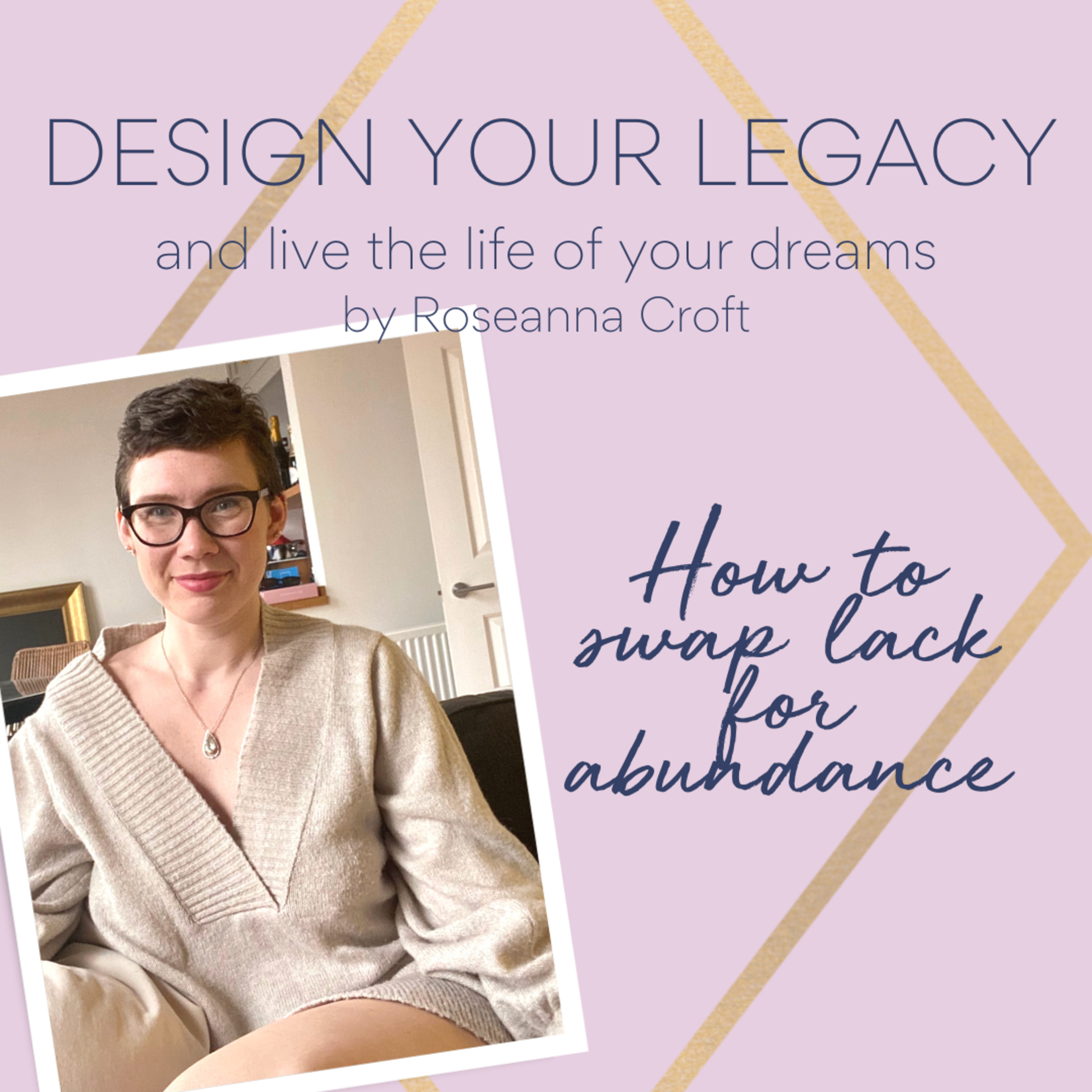 How to Change Feelings of Lack into Feelings of Abundance episode artwork