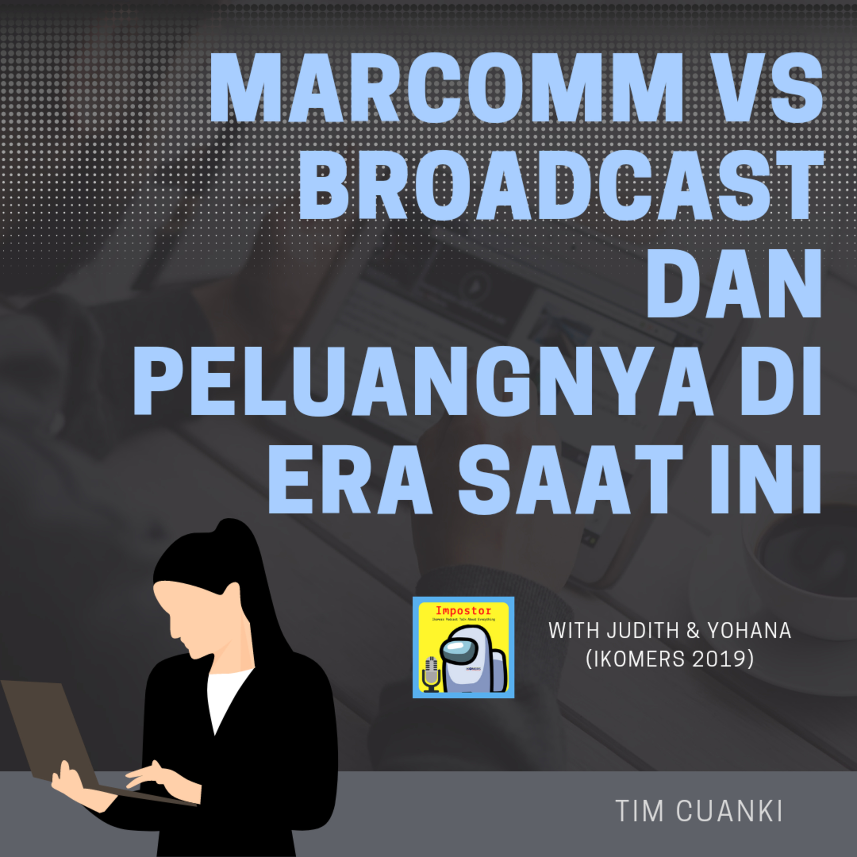 IMPOSTOR - Ikomers Podcast Talk About Everything