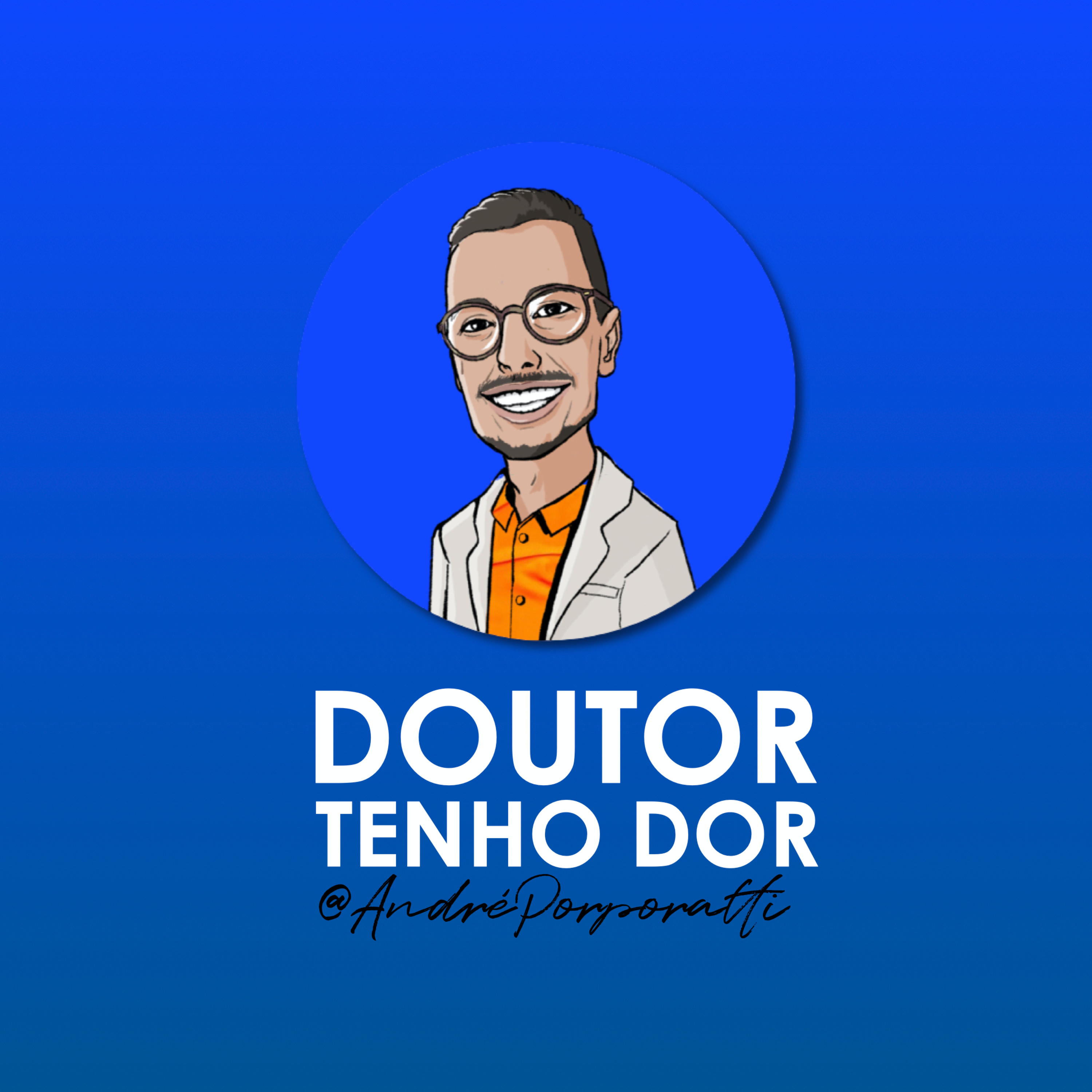 André Porporatti | Doutor Tenho Dor