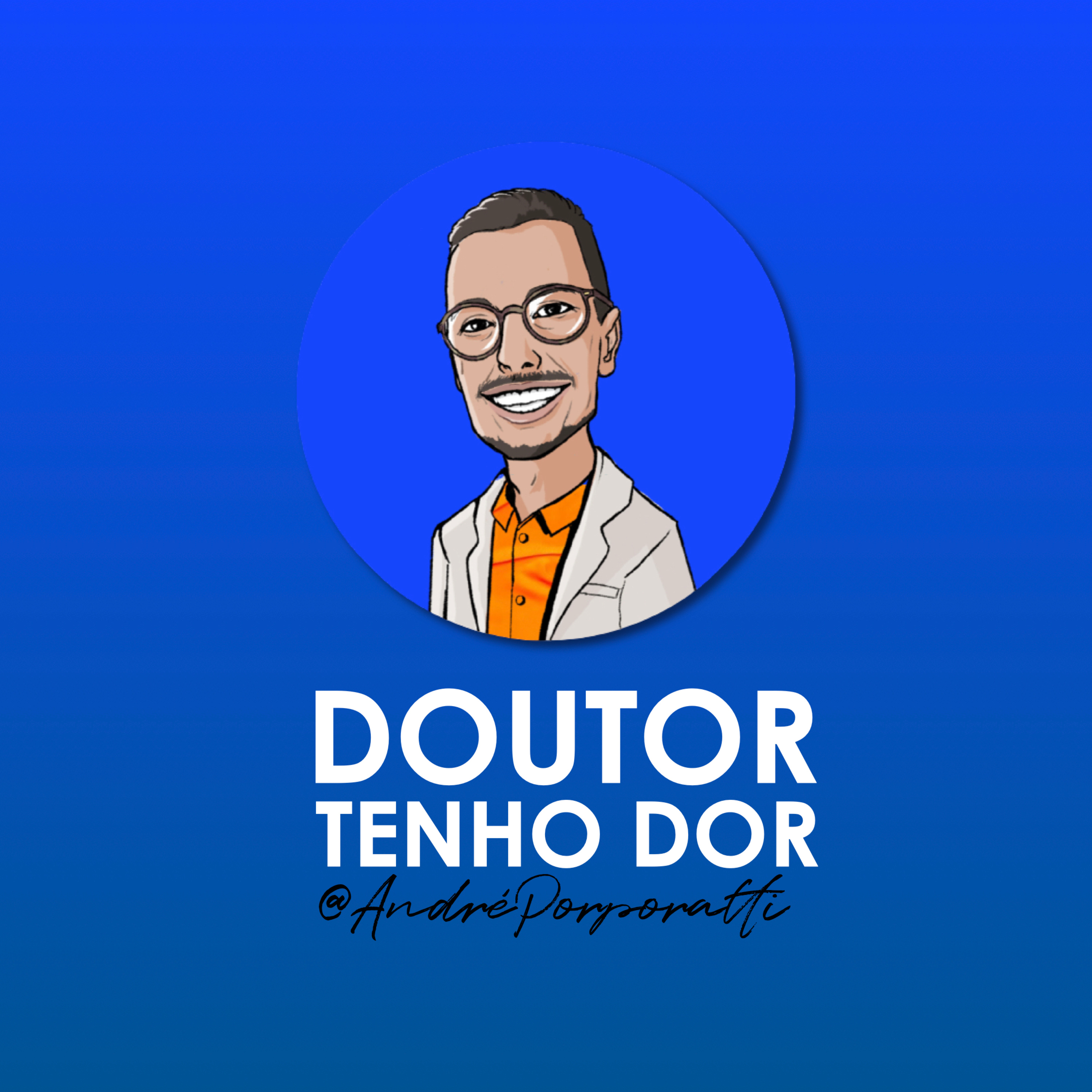 André Porporatti | Doutor Tenho Dor