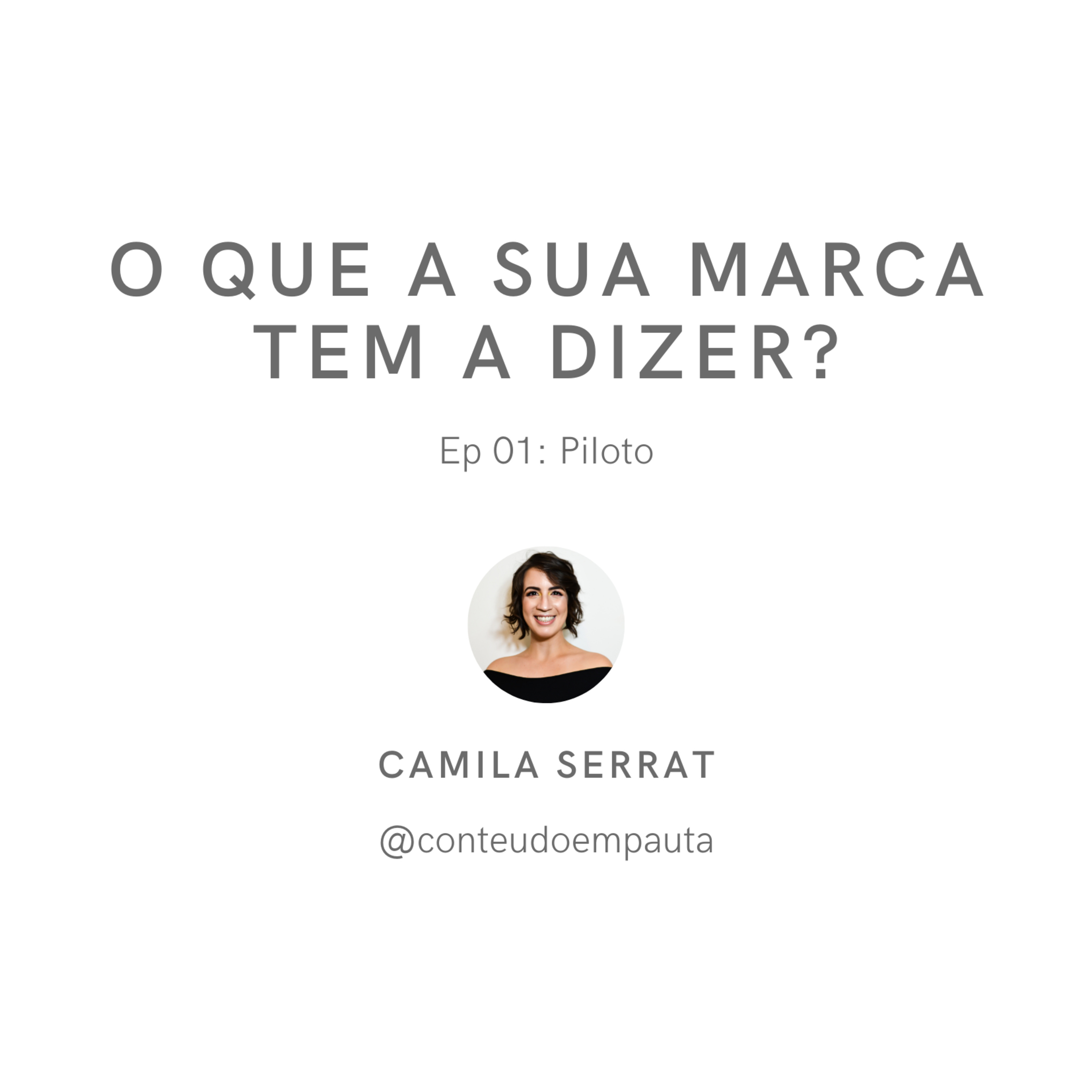 Piloto: O que a sua marca tem a dizer?