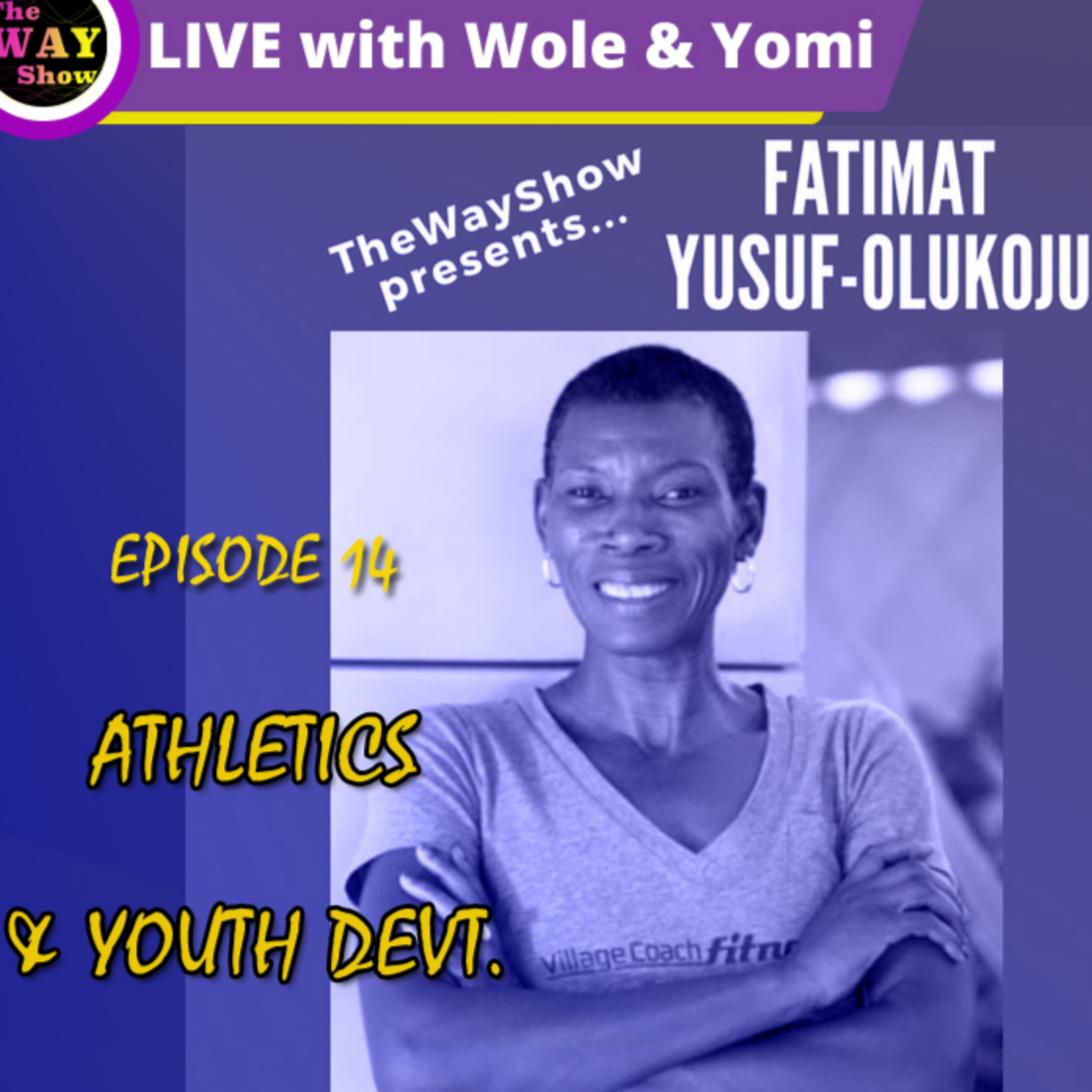 We need new fresh faces, fresh ideas to fix Nigeria Athletics - Coach Fatimat Yusuf-Olukoju on The WAY Show