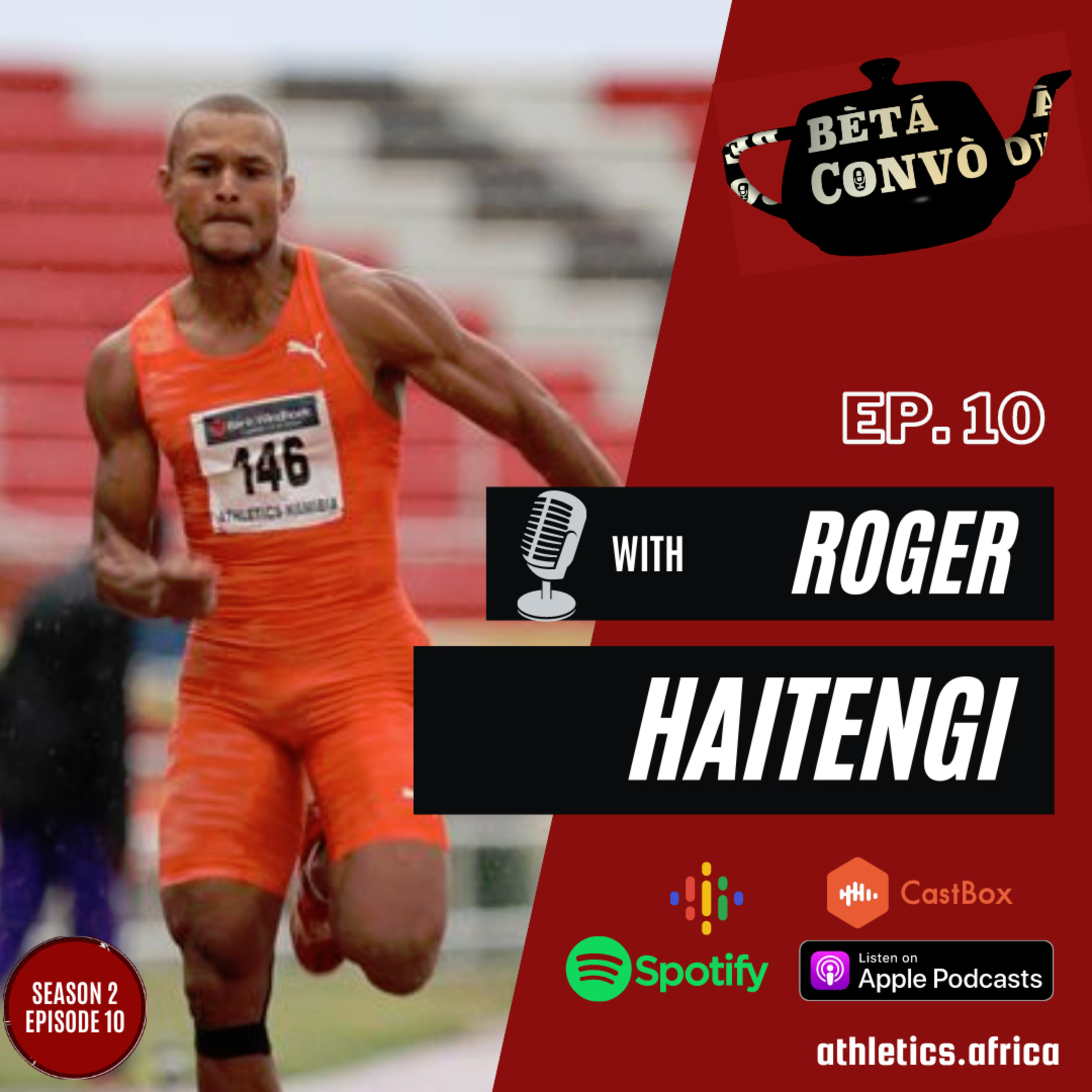 BETA CONVO - S2, E10 with Roger Haitengi (Namibia)