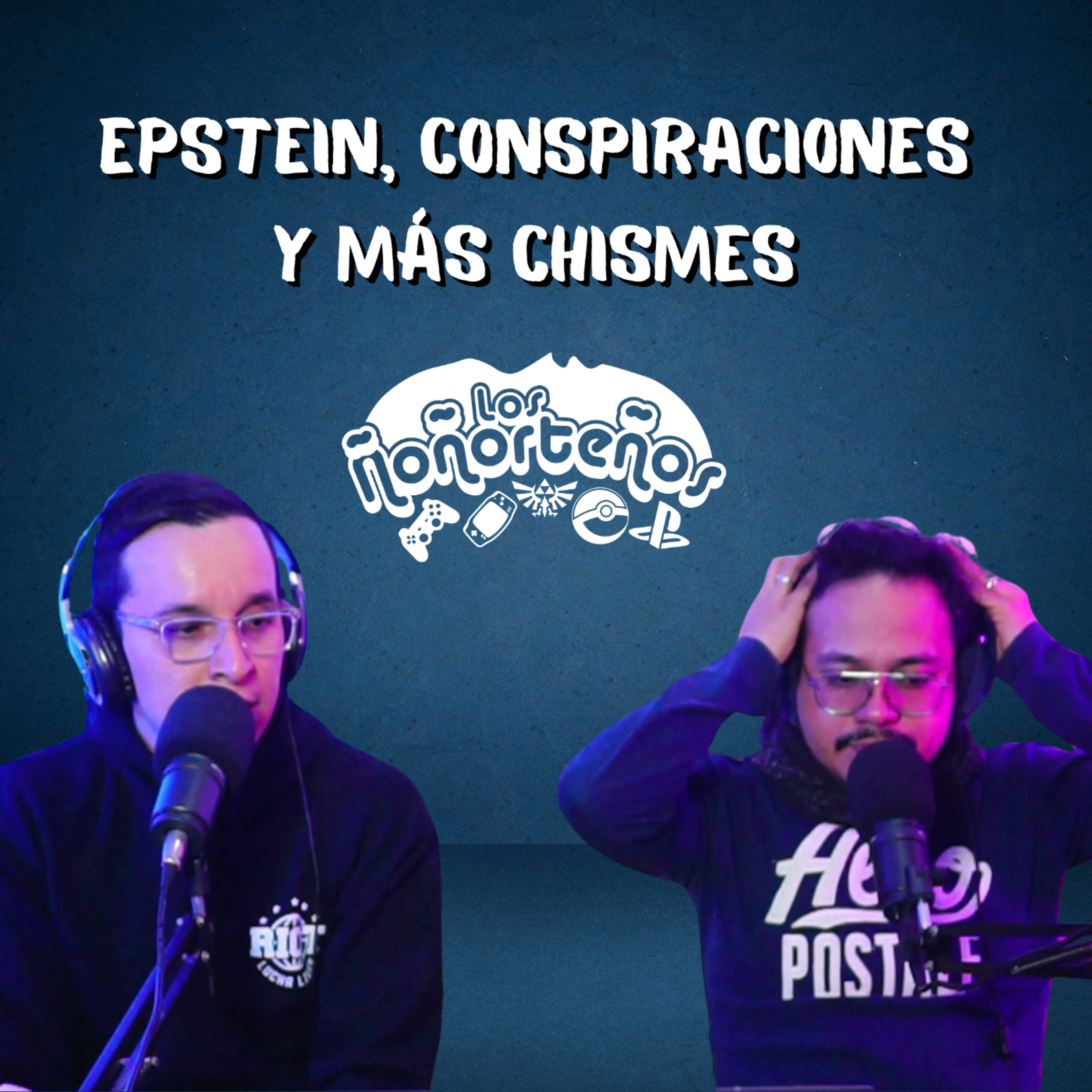 Epstein, conspiraciones y más chisme - Los Ñoñorteños T3E03 episode artwork