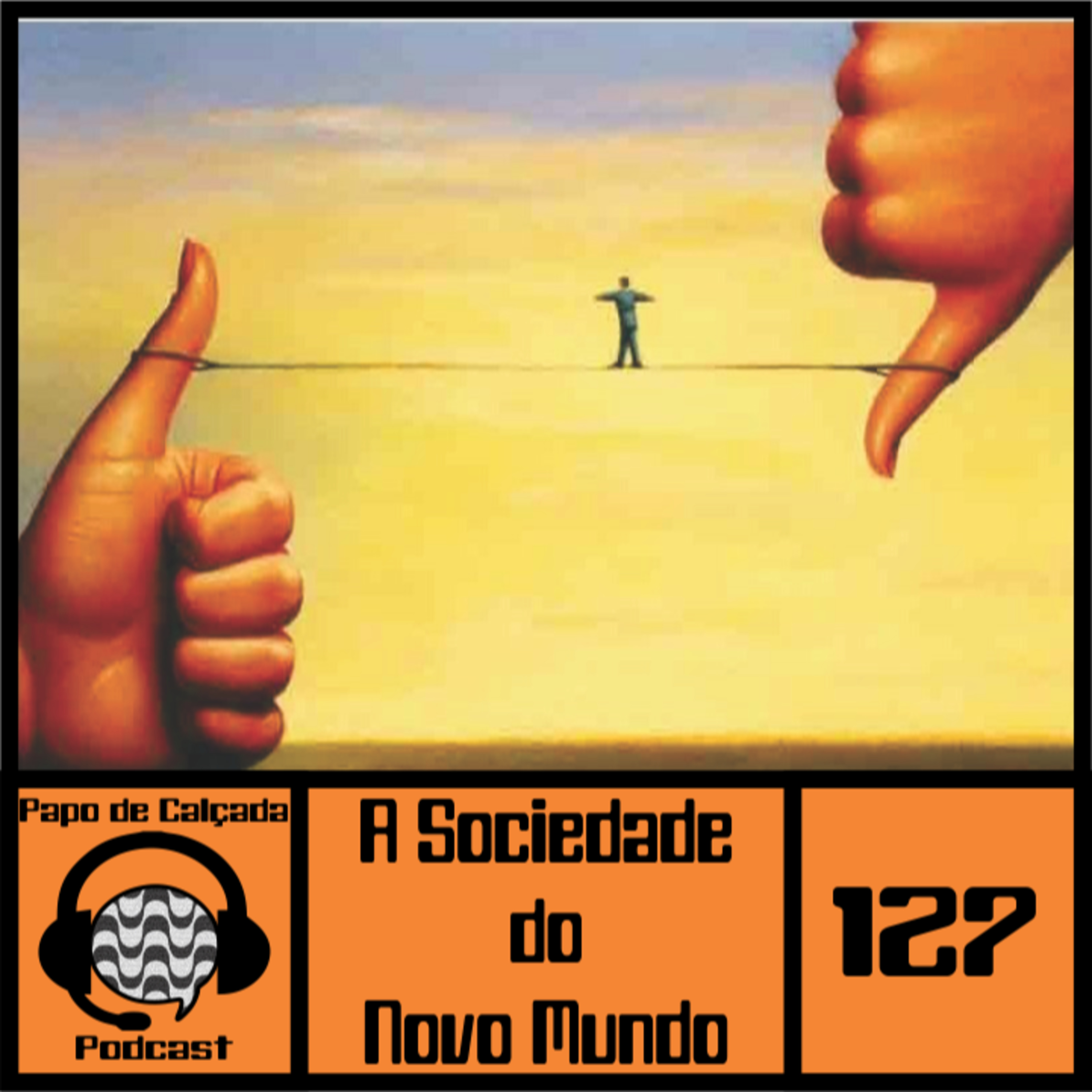 Papo de Calçada #127 A Sociedade do Novo Mundo #EspecialGavetão