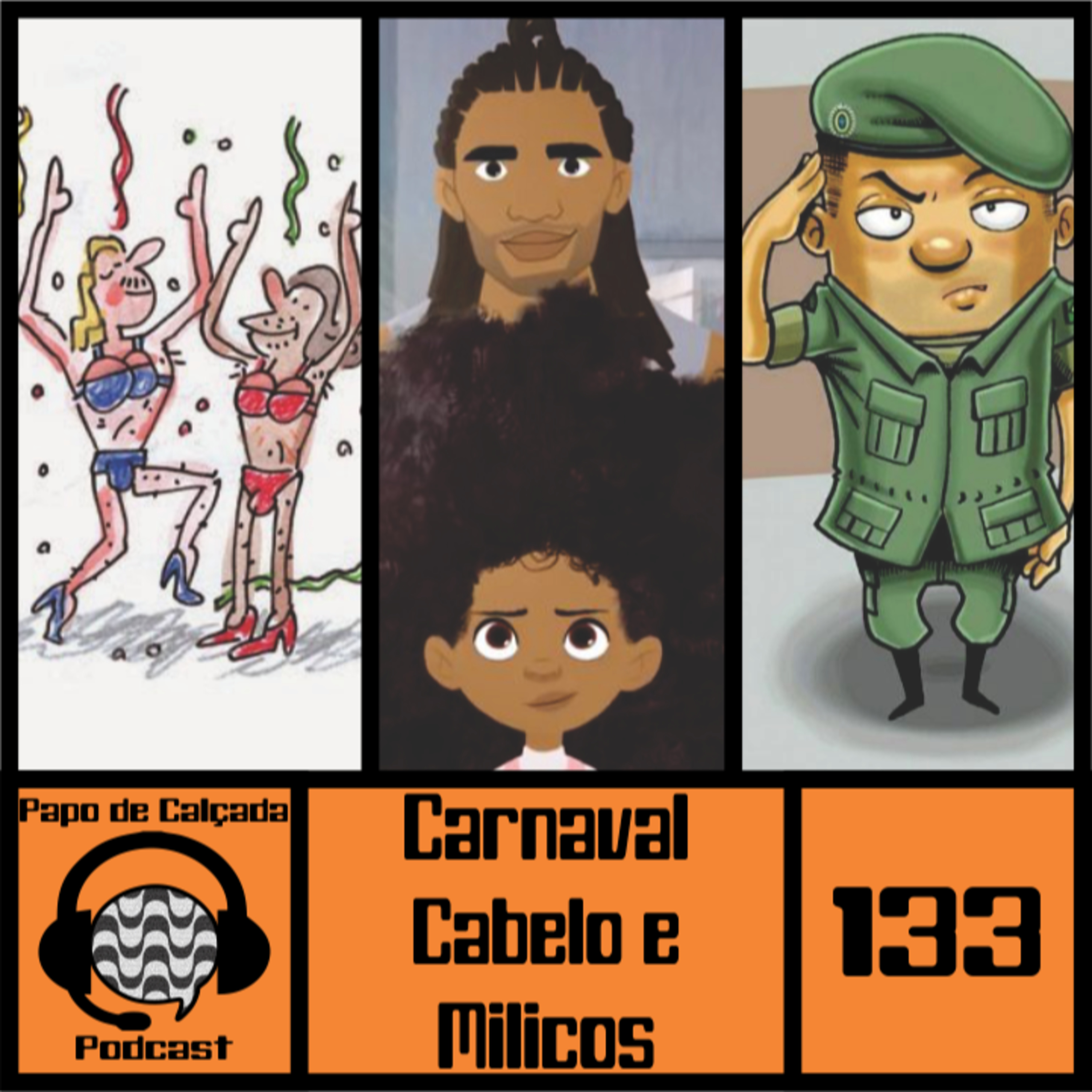 Papo de Calçada #133 Notícias Populares: Carnaval, Cabelo e Milicos