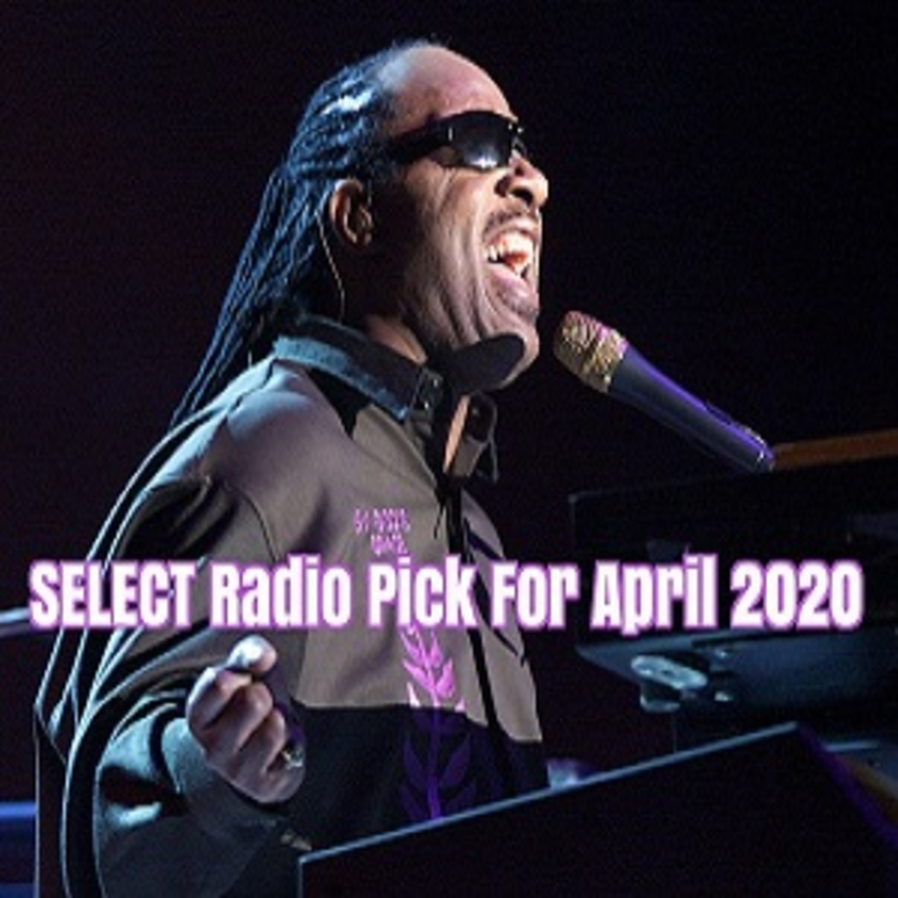 SELECT Worldwide All Star Radio Playlist Magazine April 2020