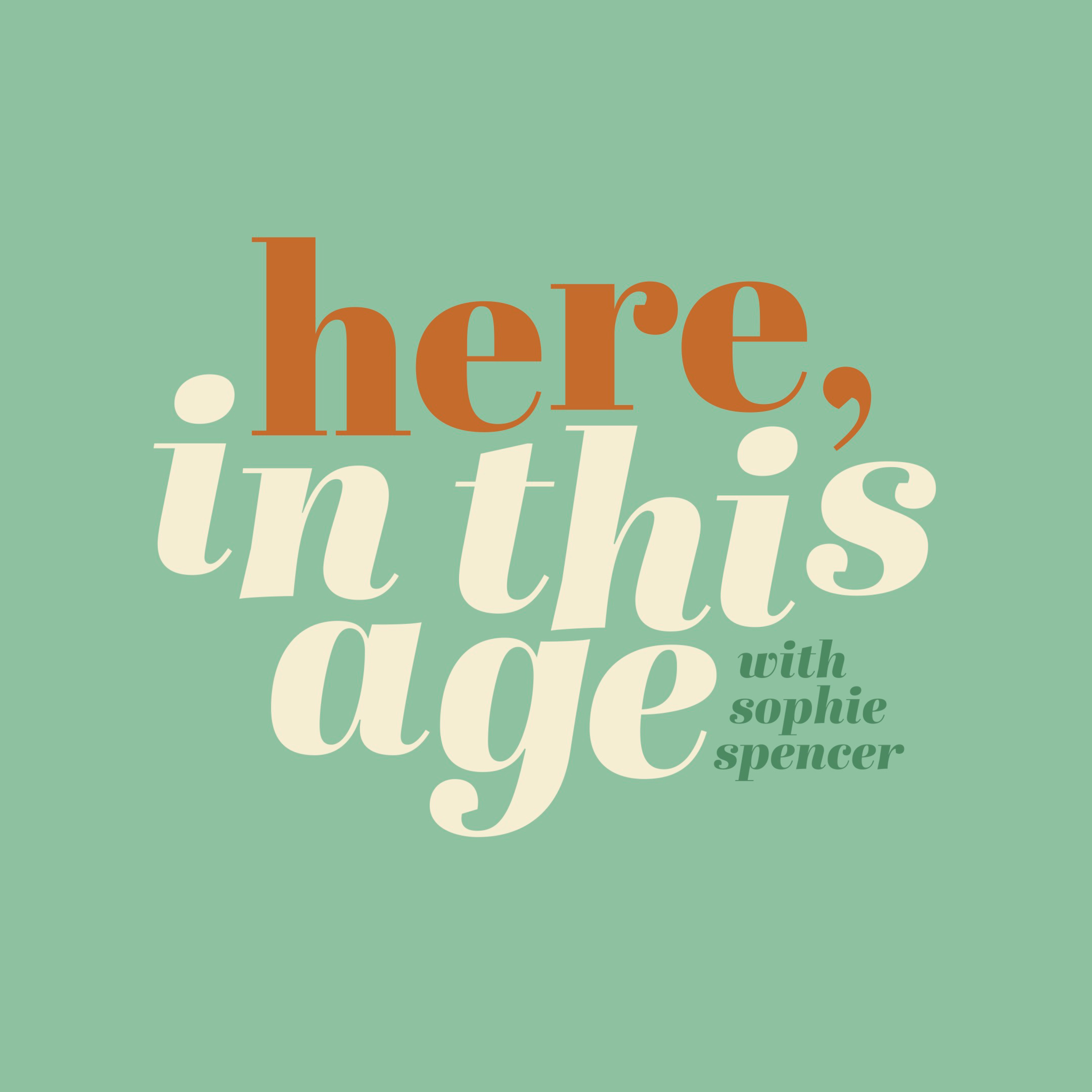 Here, In This Age