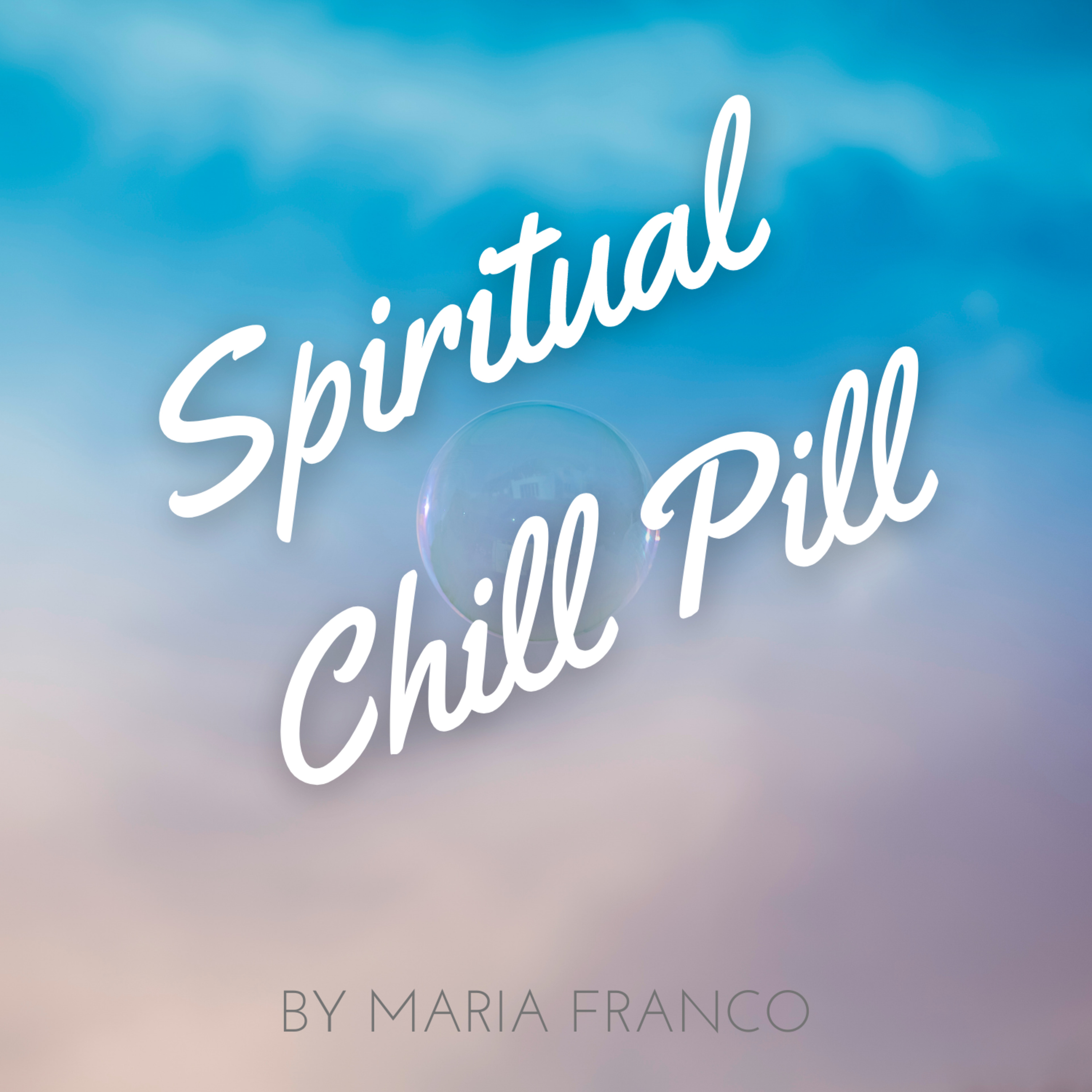 Spiritual Chill Pill