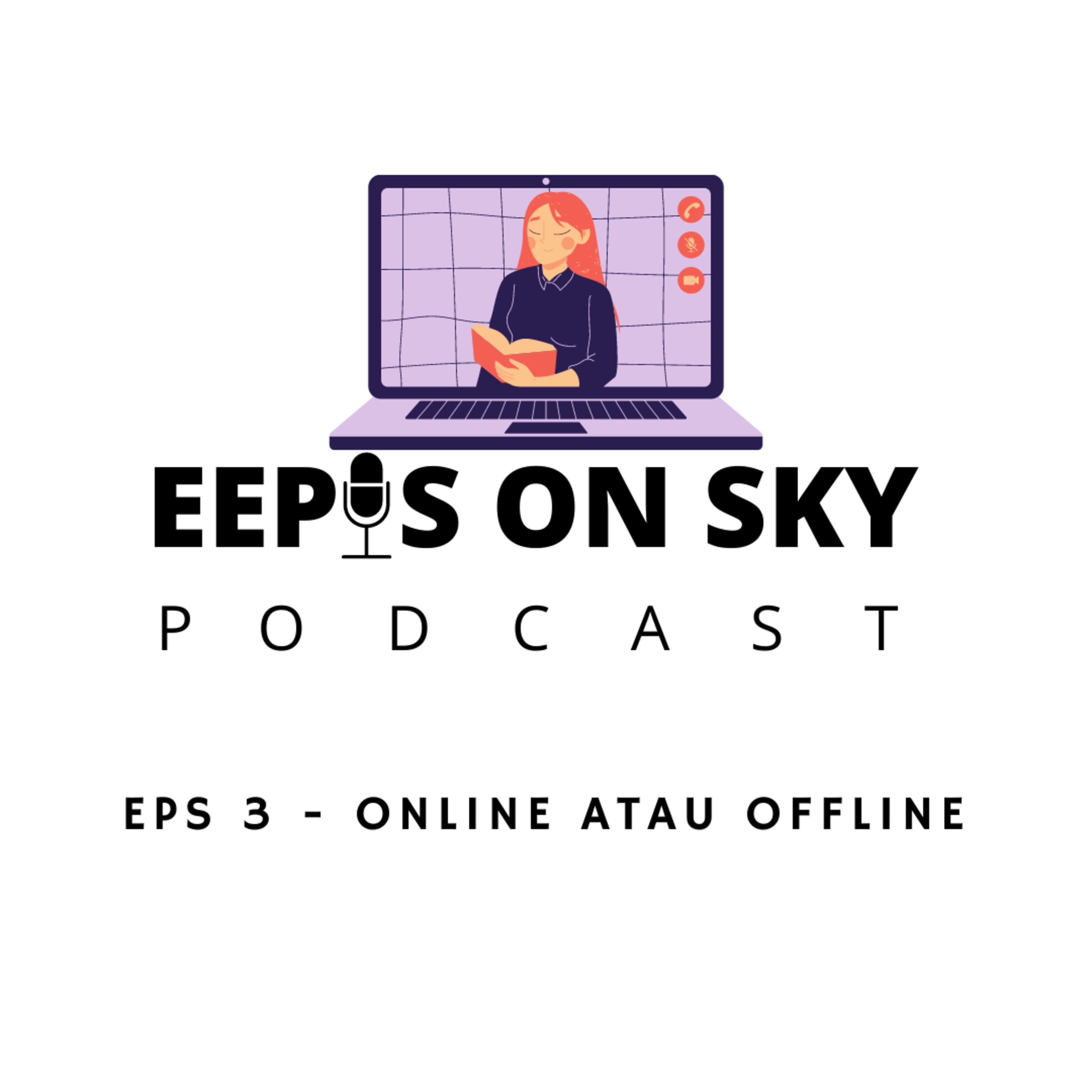 EPS 3 - ONLINE ATAU OFFLINE episode artwork