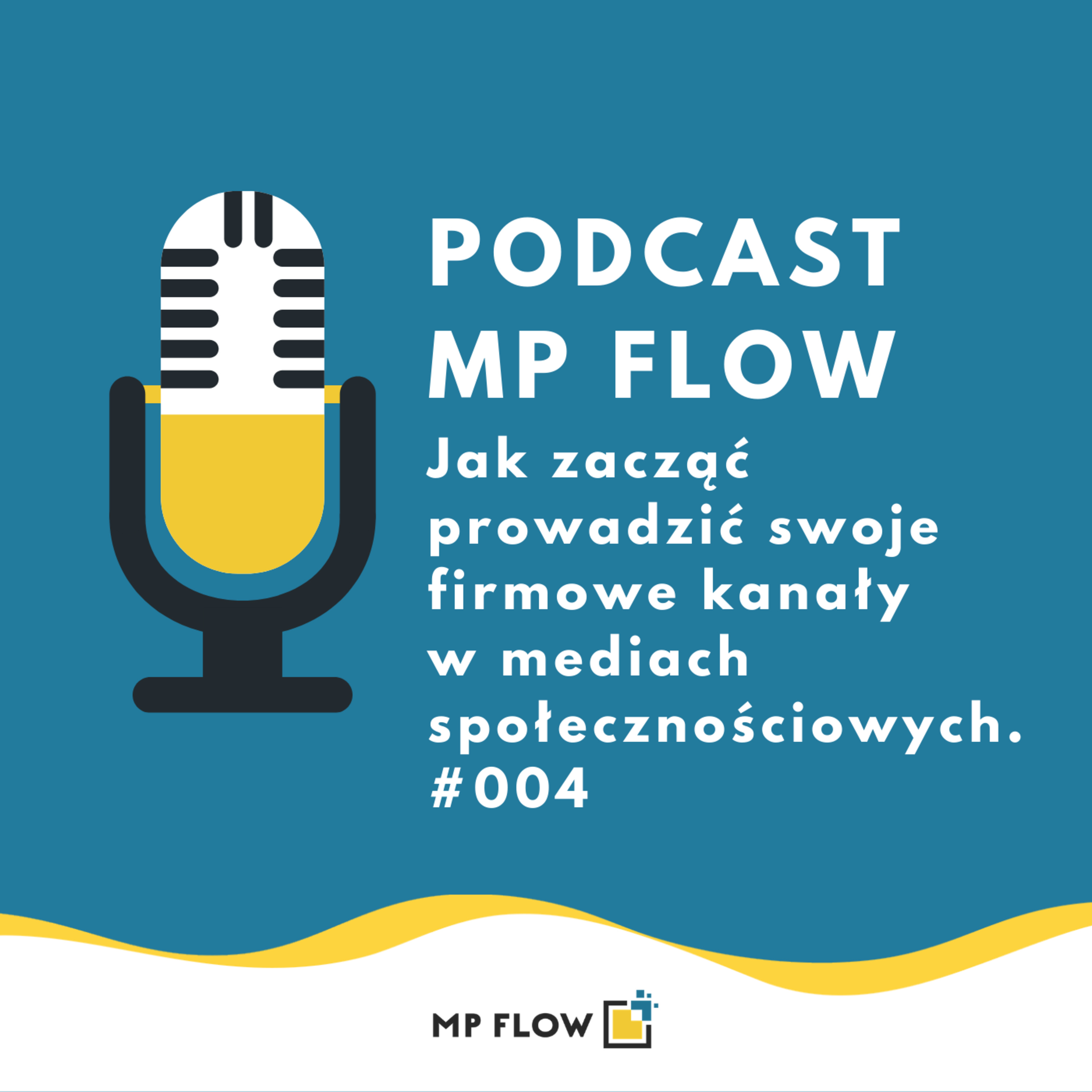 #004 Jak zacząć prowadzić swoje kanały w mediach społecznościowych.