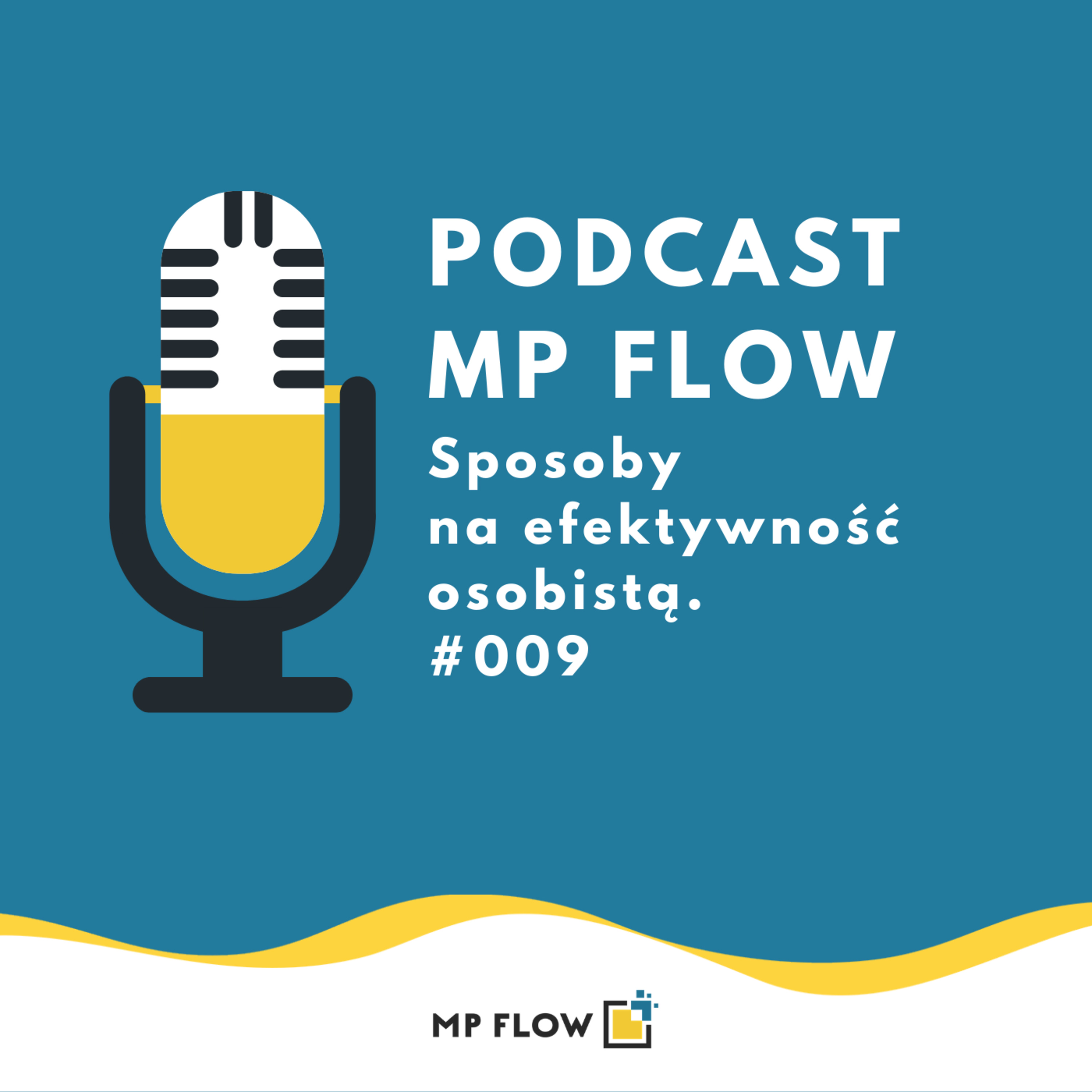 #009 Sposoby na efektywność osobistą.