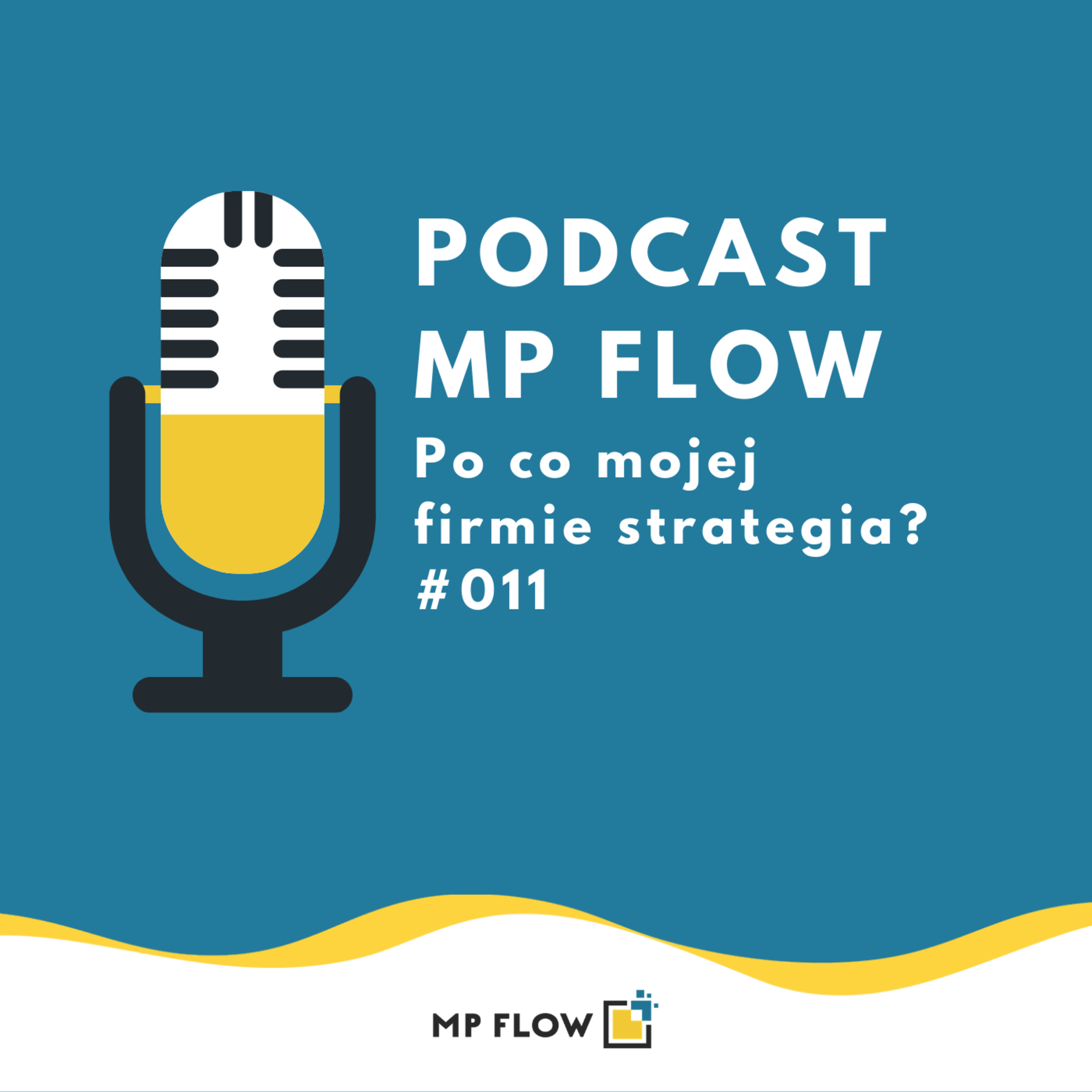 #011 Po co mojej firmie strategia?
