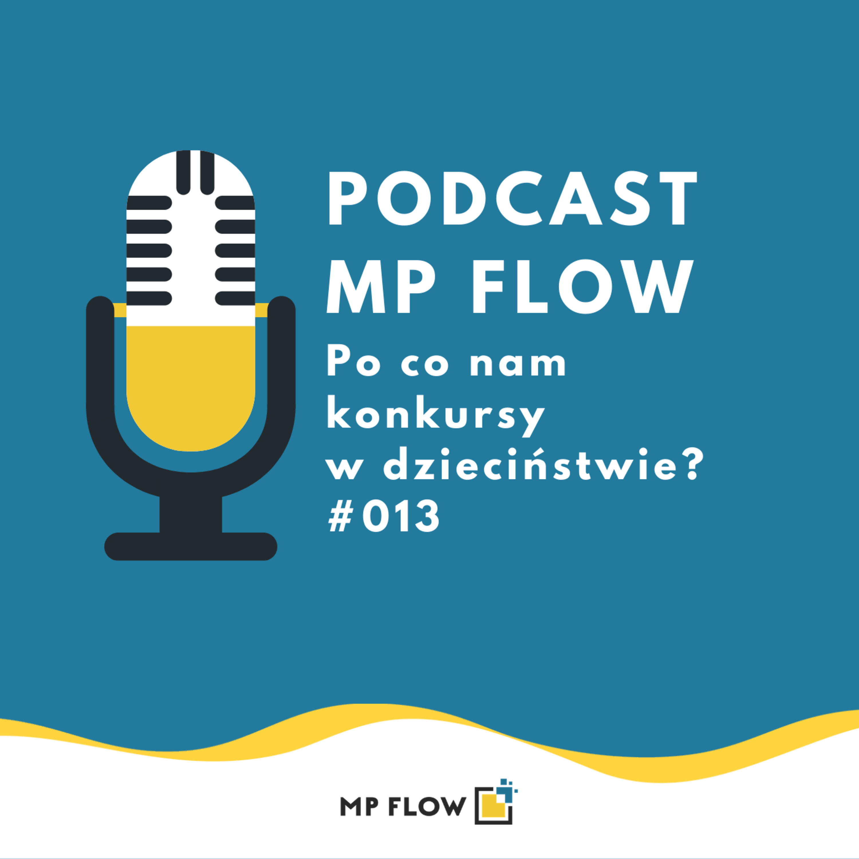 #013 Po co nam konkursy w dzieciństwie?