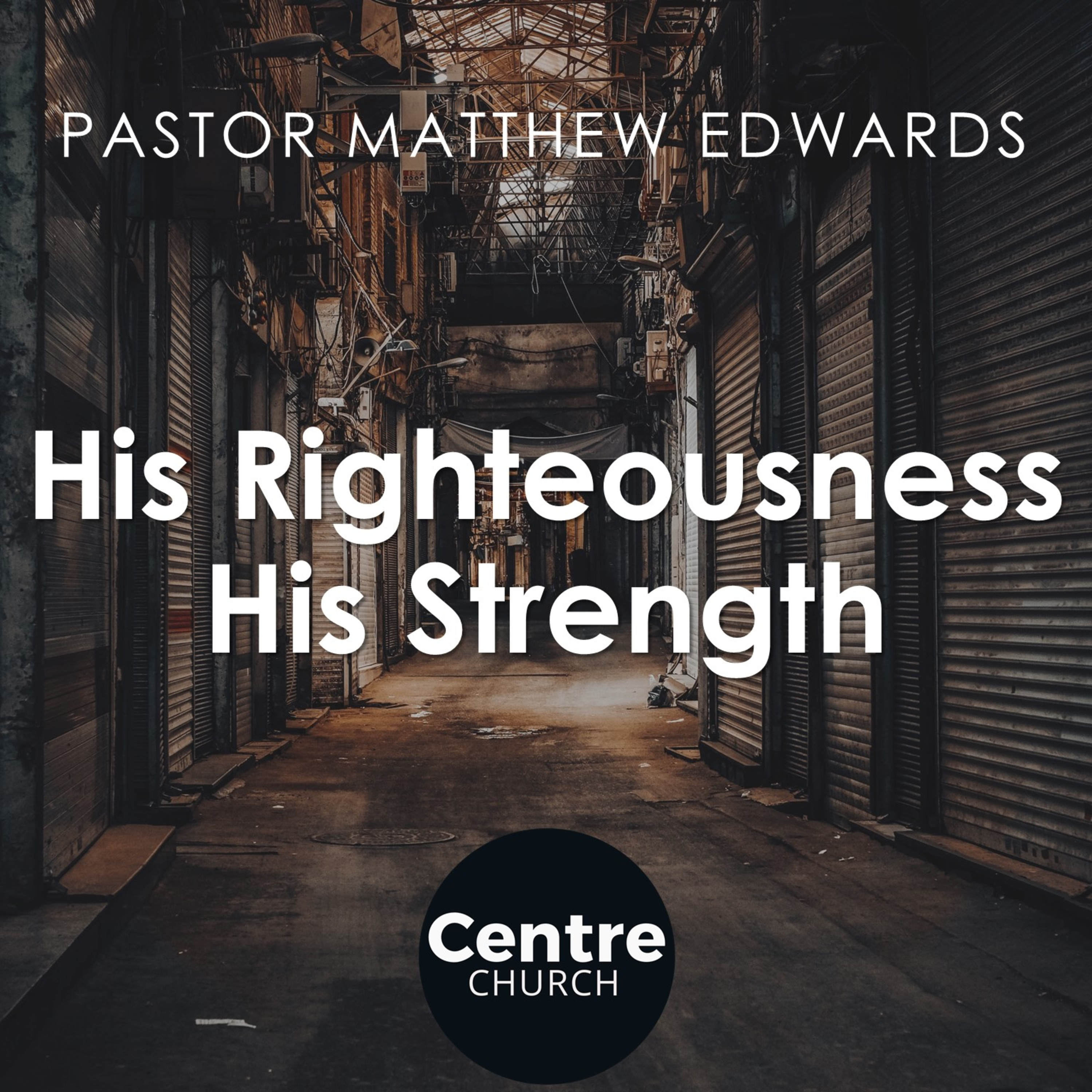 His Righteousness His Strength (Bible Study)