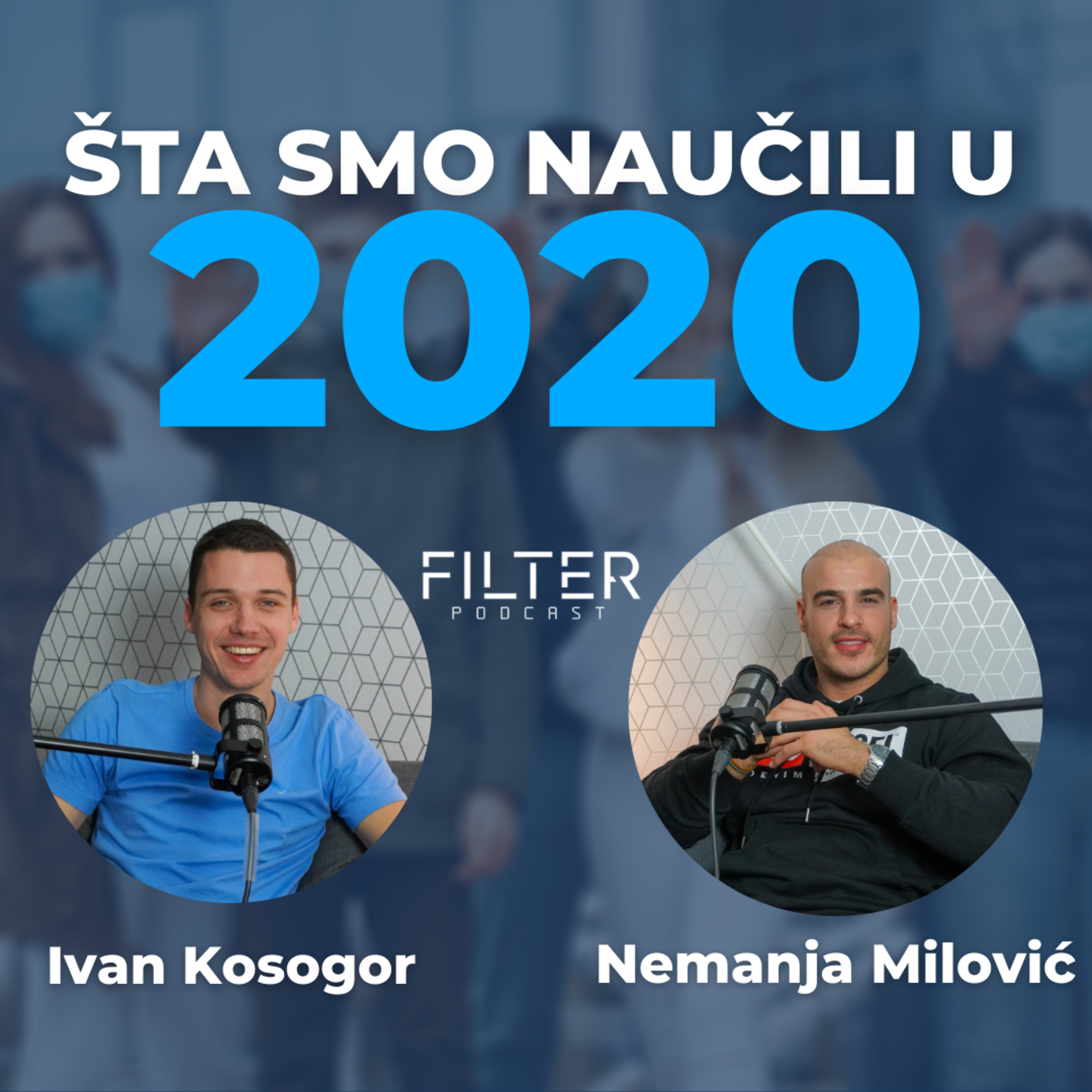 Šta smo sve naučili u 2020 godini? - Filter Podcast Ep. 4 episode artwork