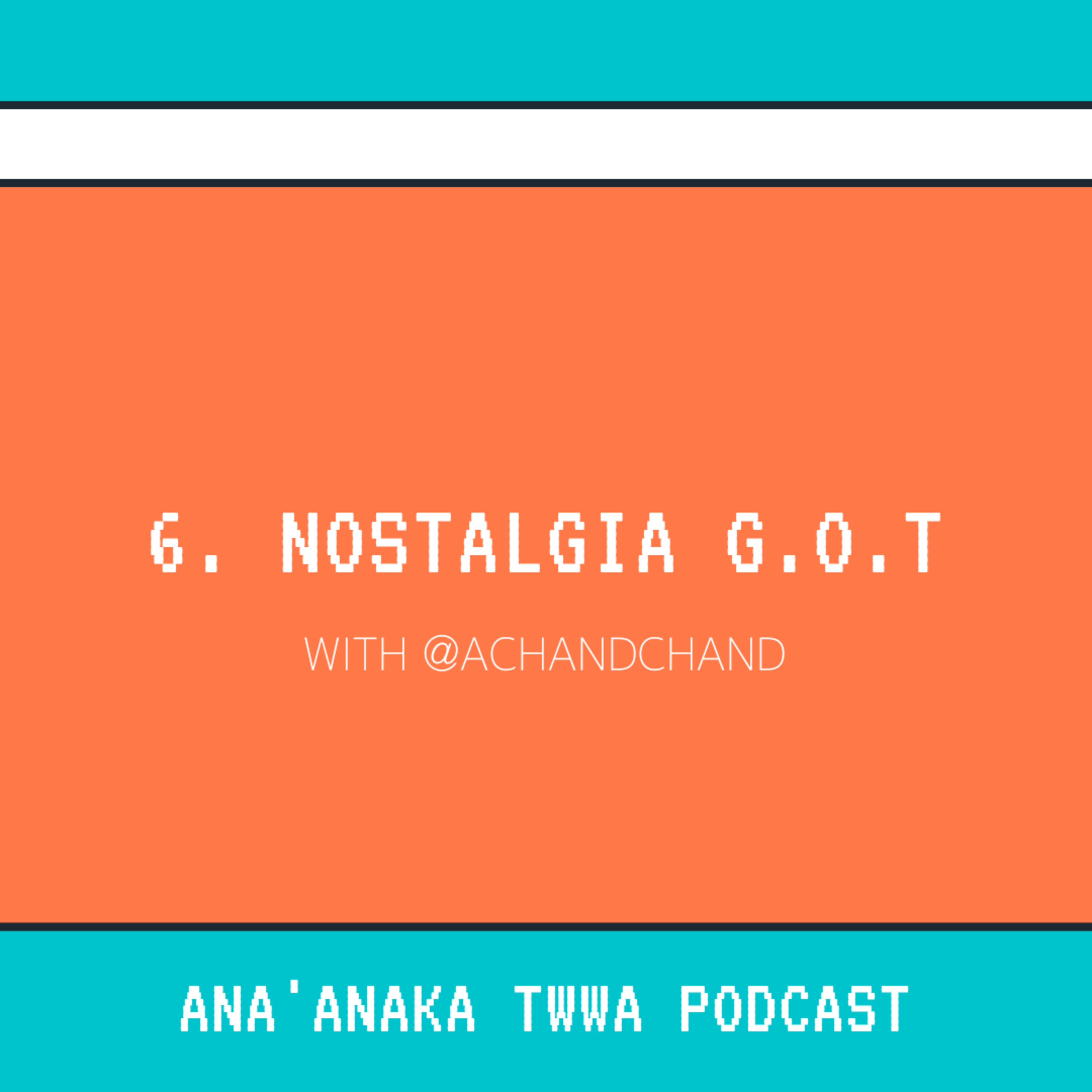 Ana\'anaka Twwa Podcast