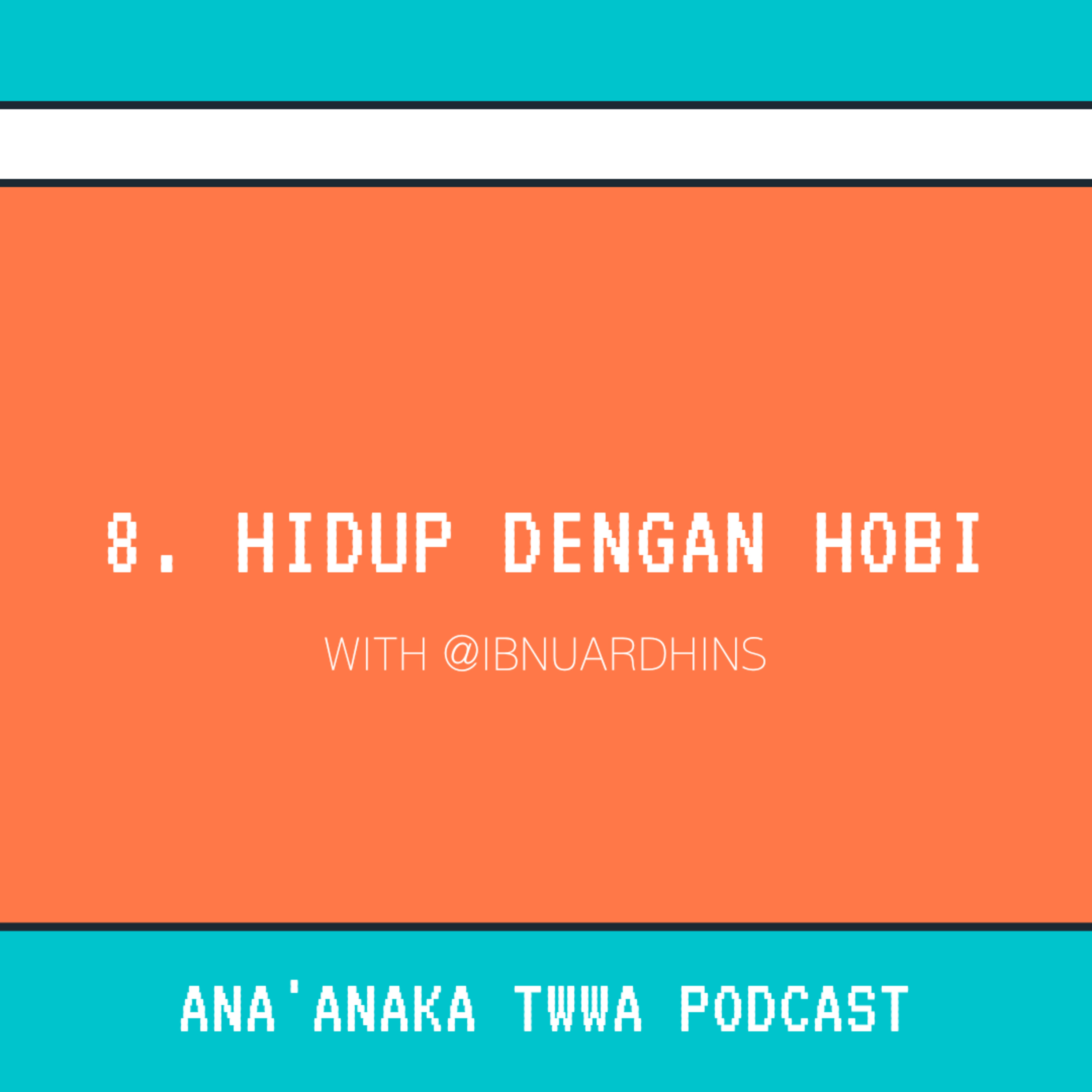 Ana\'anaka Twwa Podcast