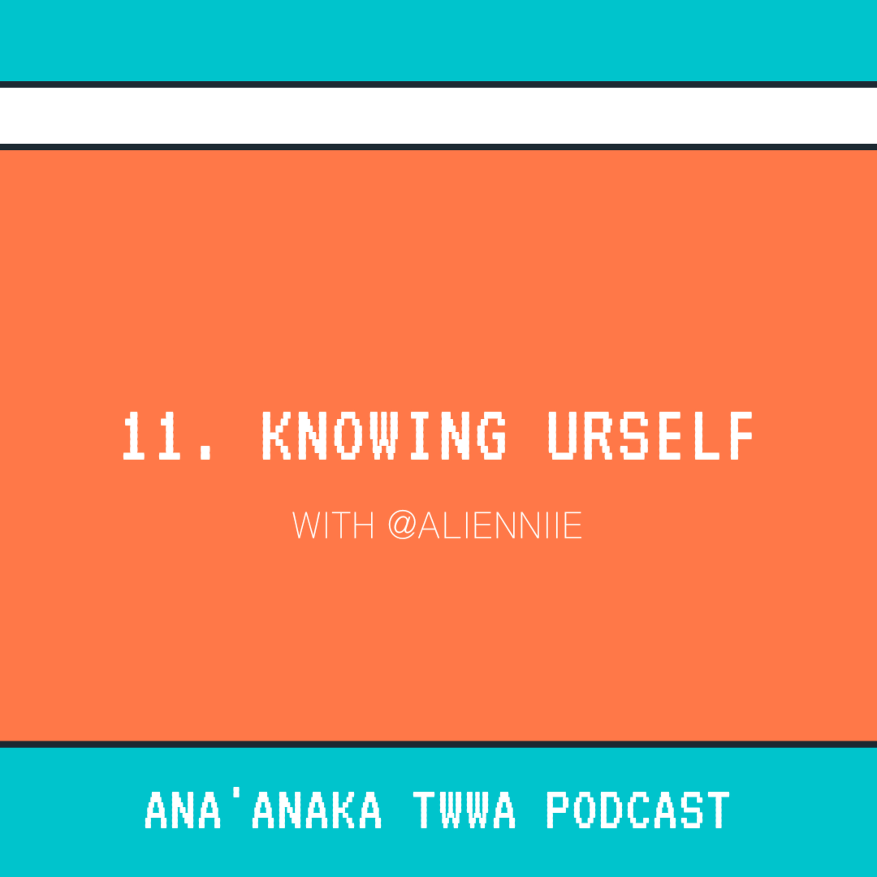 Ana\'anaka Twwa Podcast
