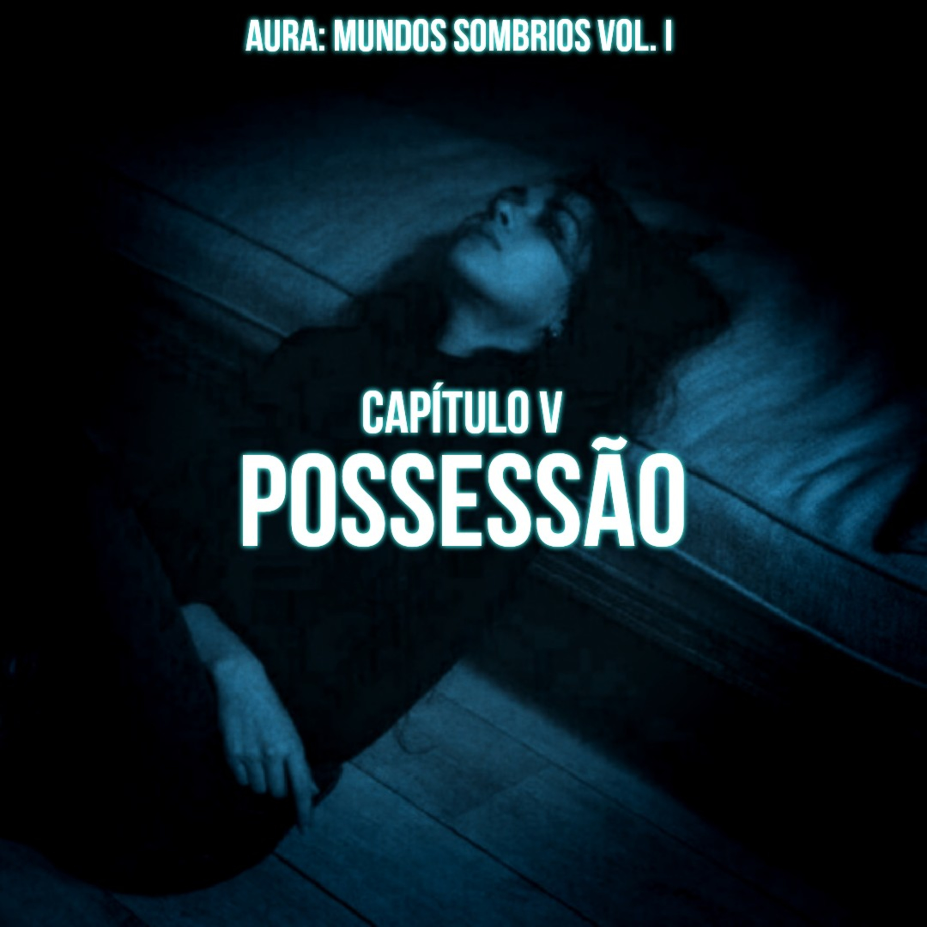 AURA | Capítulo V: Possessão episode artwork
