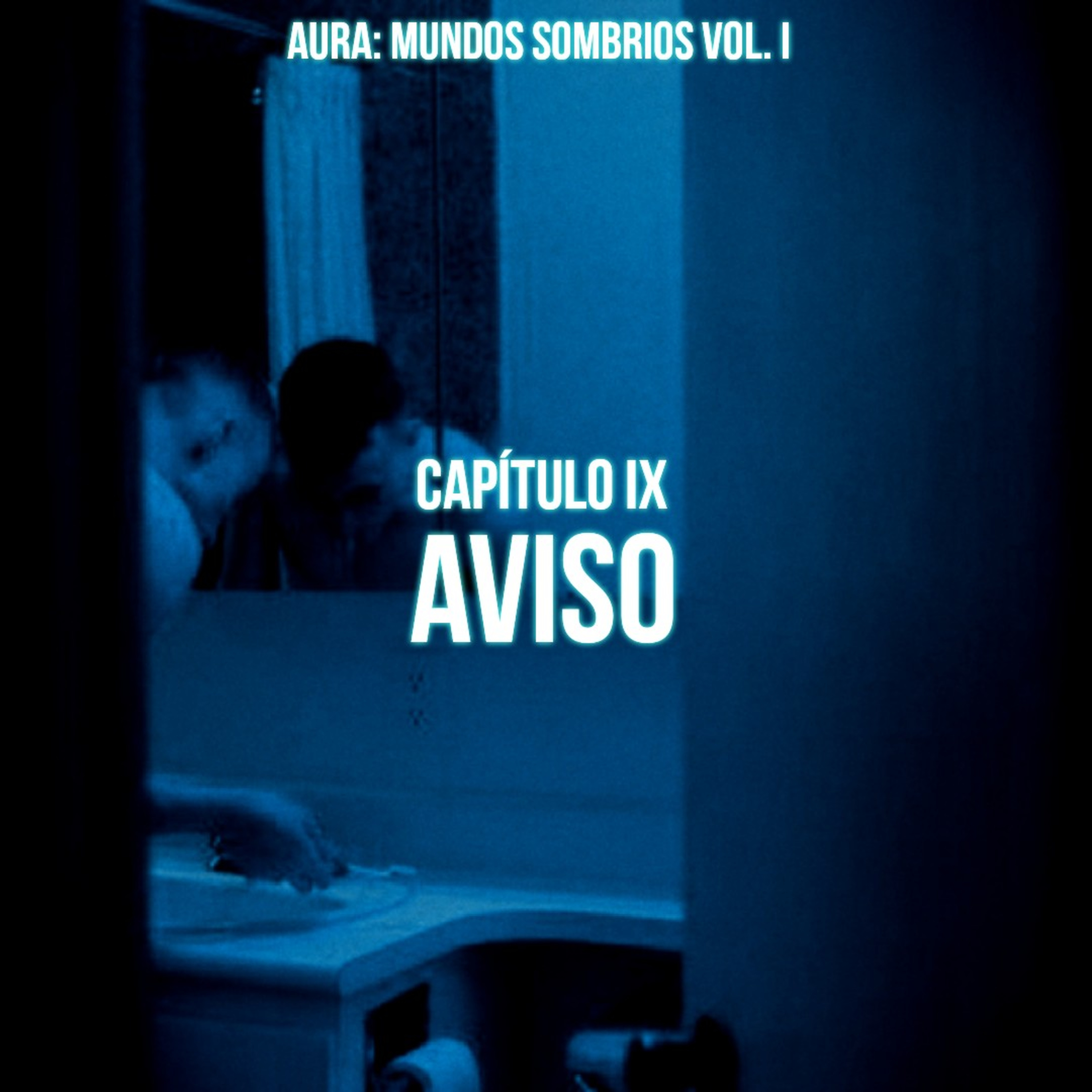 AURA | Capítulo IX: Aviso episode artwork