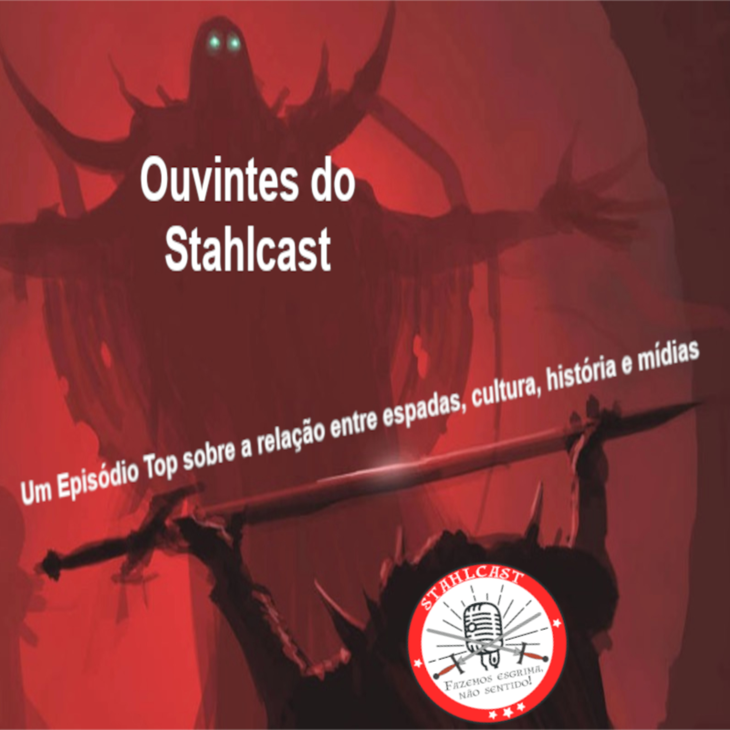 StahlCast - Fazemos esgrima, não sentido!