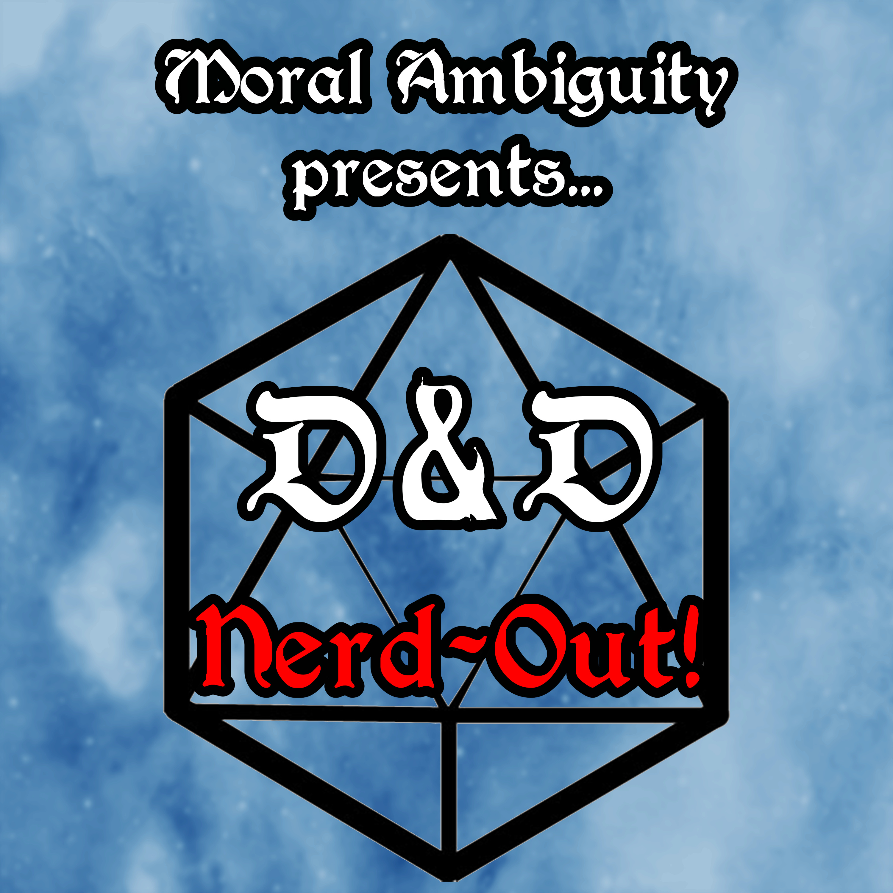 Moral Ambiguity presents Tales from D&D Nerd-Out! episode artwork