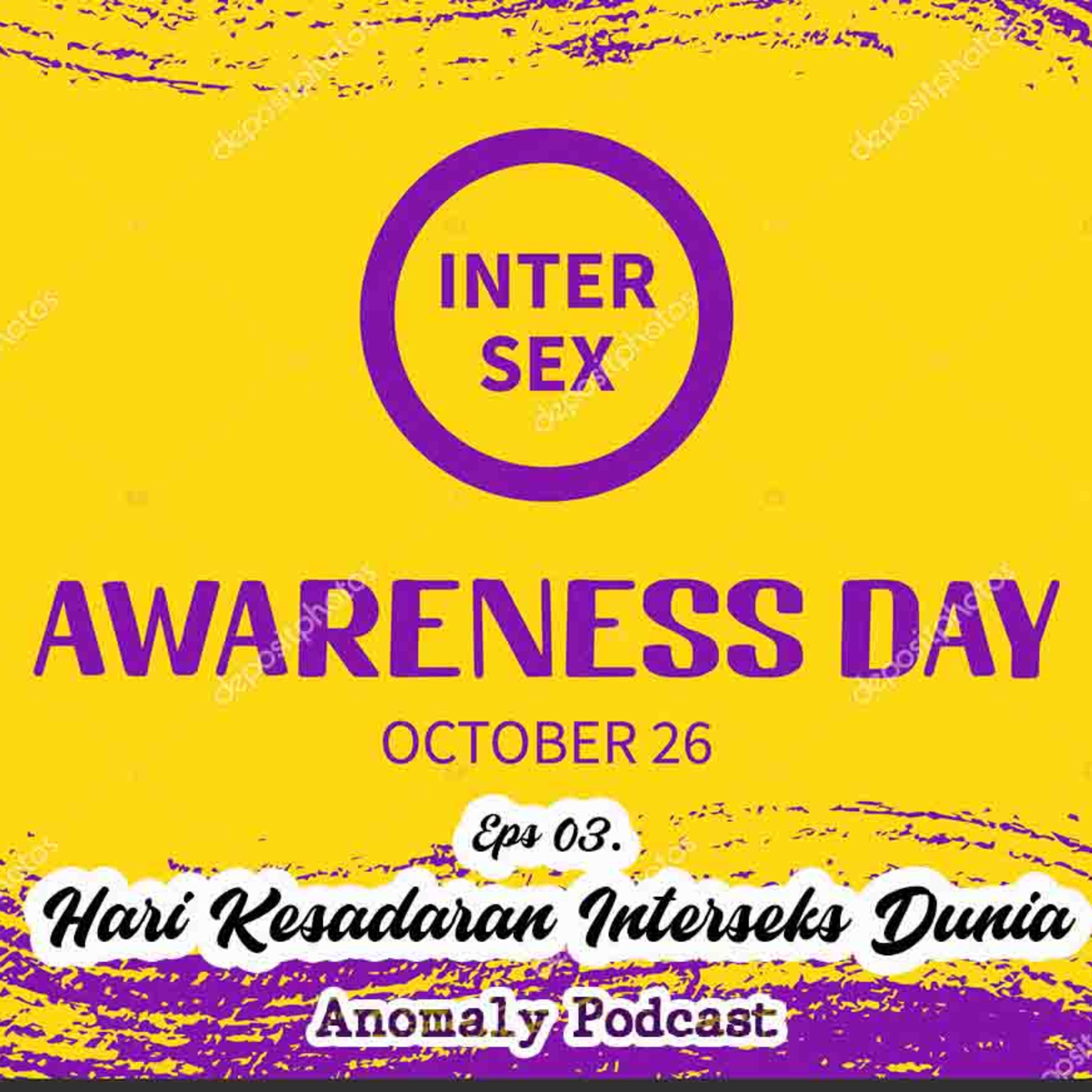 Eps 03. Hari Kesadaran Interseks (Gender and Sexuality)