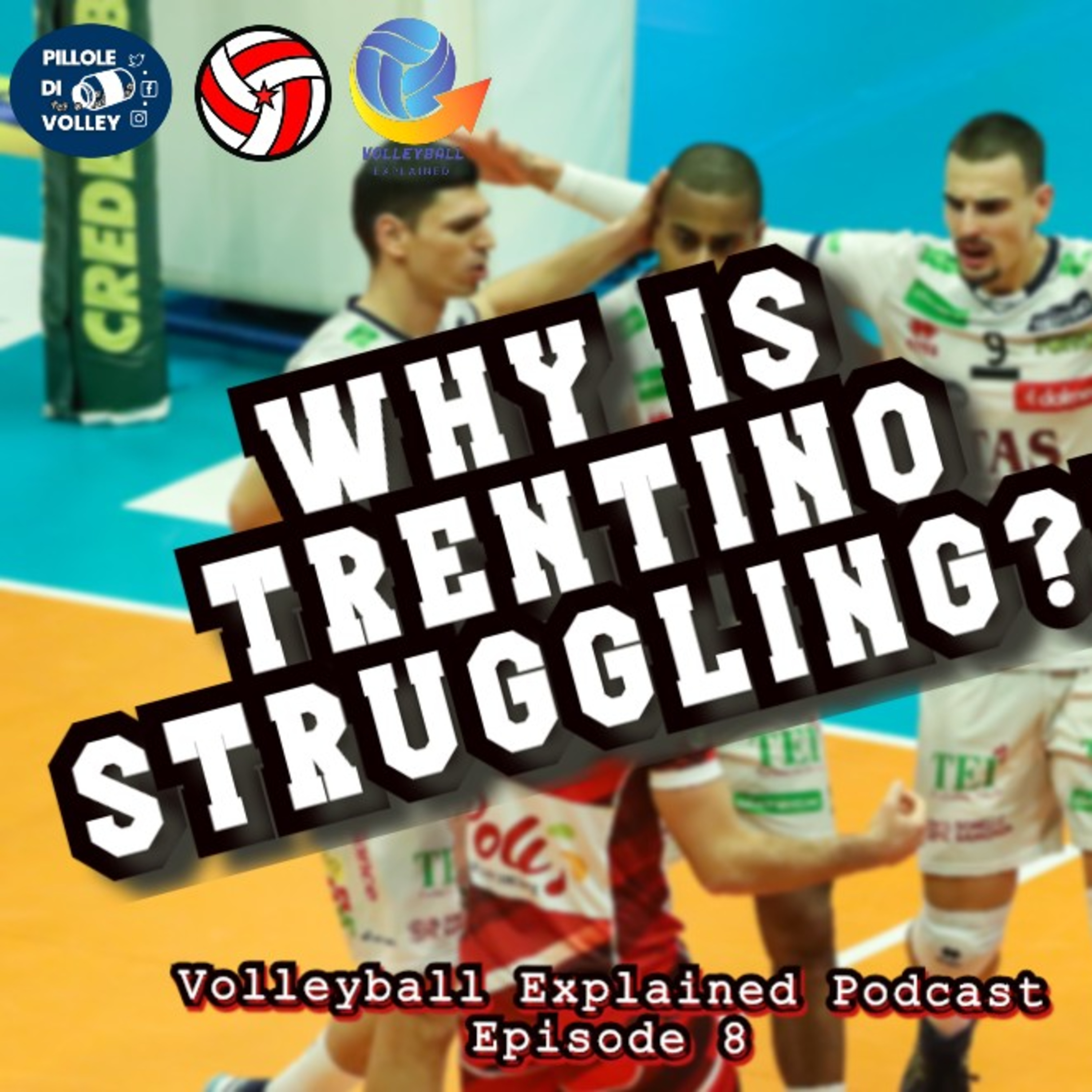Why is Trentino Volley struggling? | Volleyball Explained Podcast