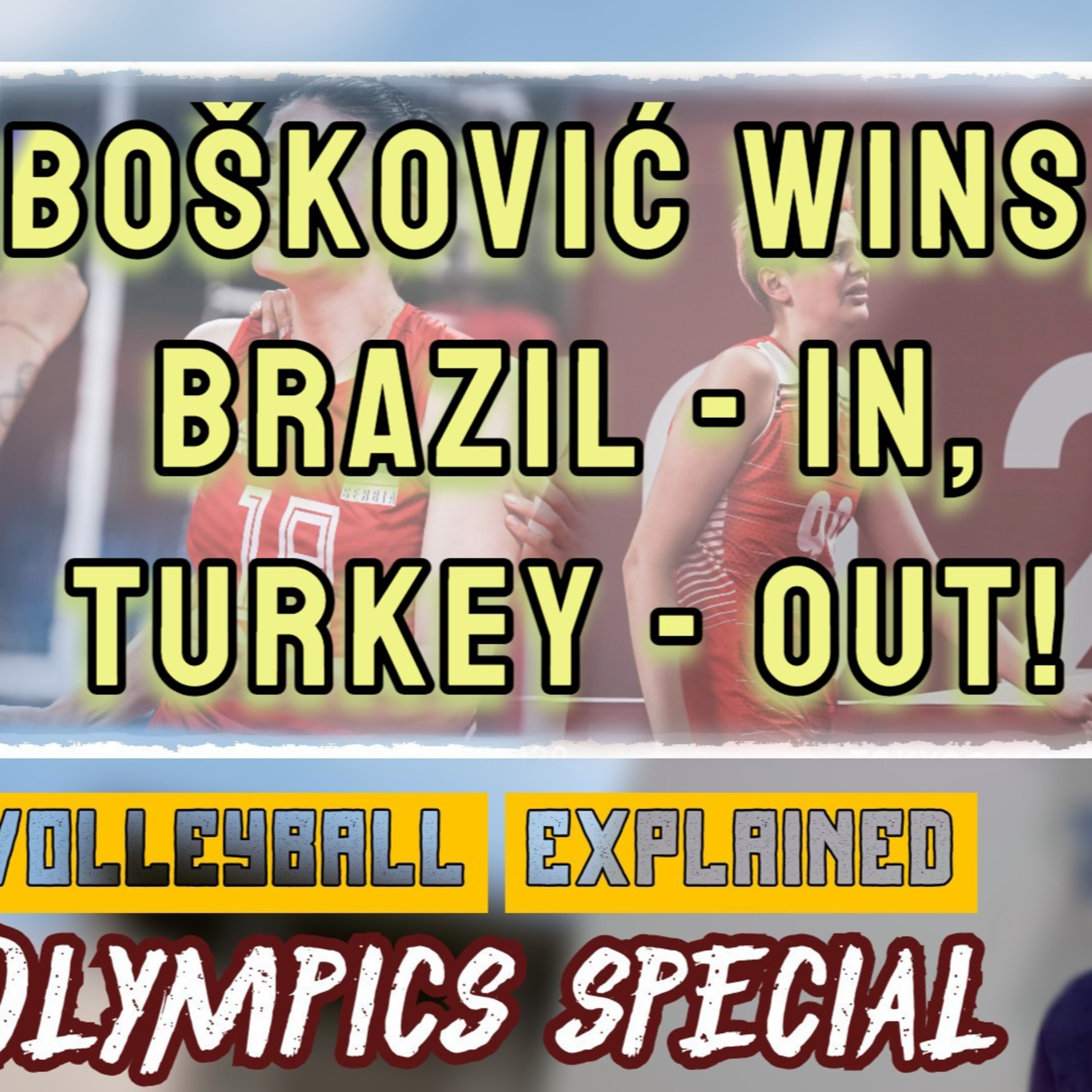 BOSKOVIC WINS, BRAZIL - IN, TURKEY - OUT! | Day 12 | Volleyball Explained Olympics Special