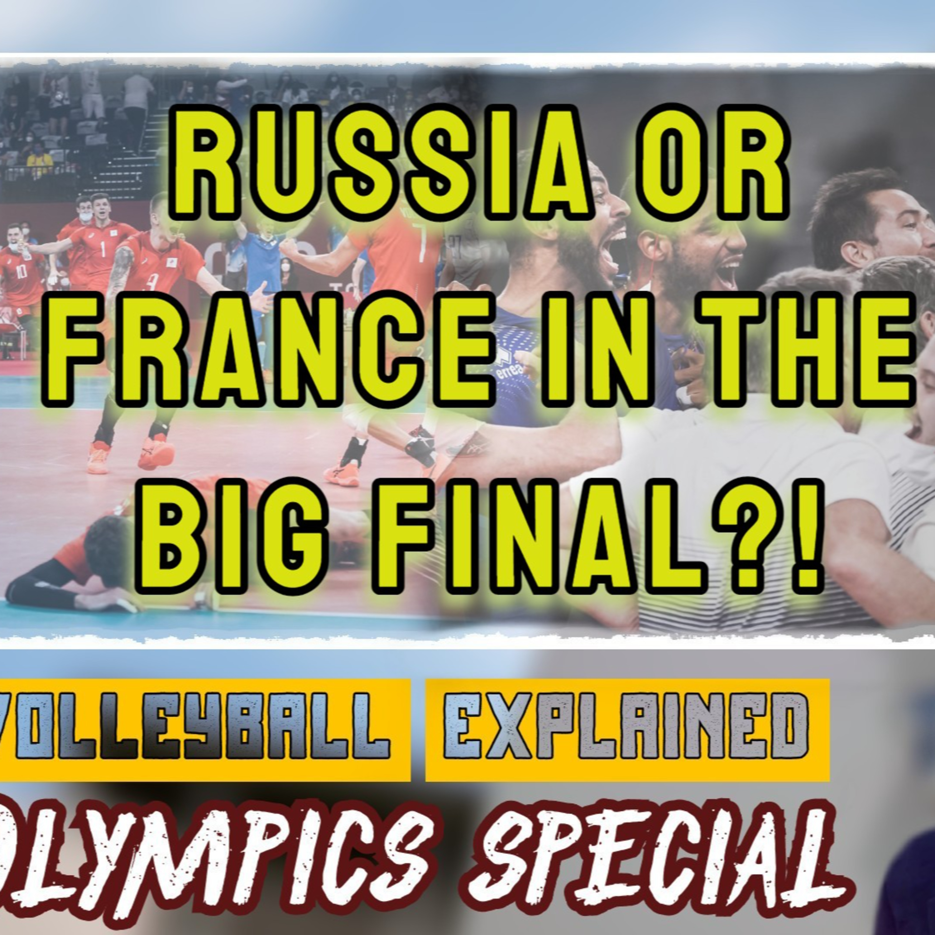 RUSSIA or FRANCE in the BIG FINAL?! | Day 13 | Volleyball Explained Olympics Special
