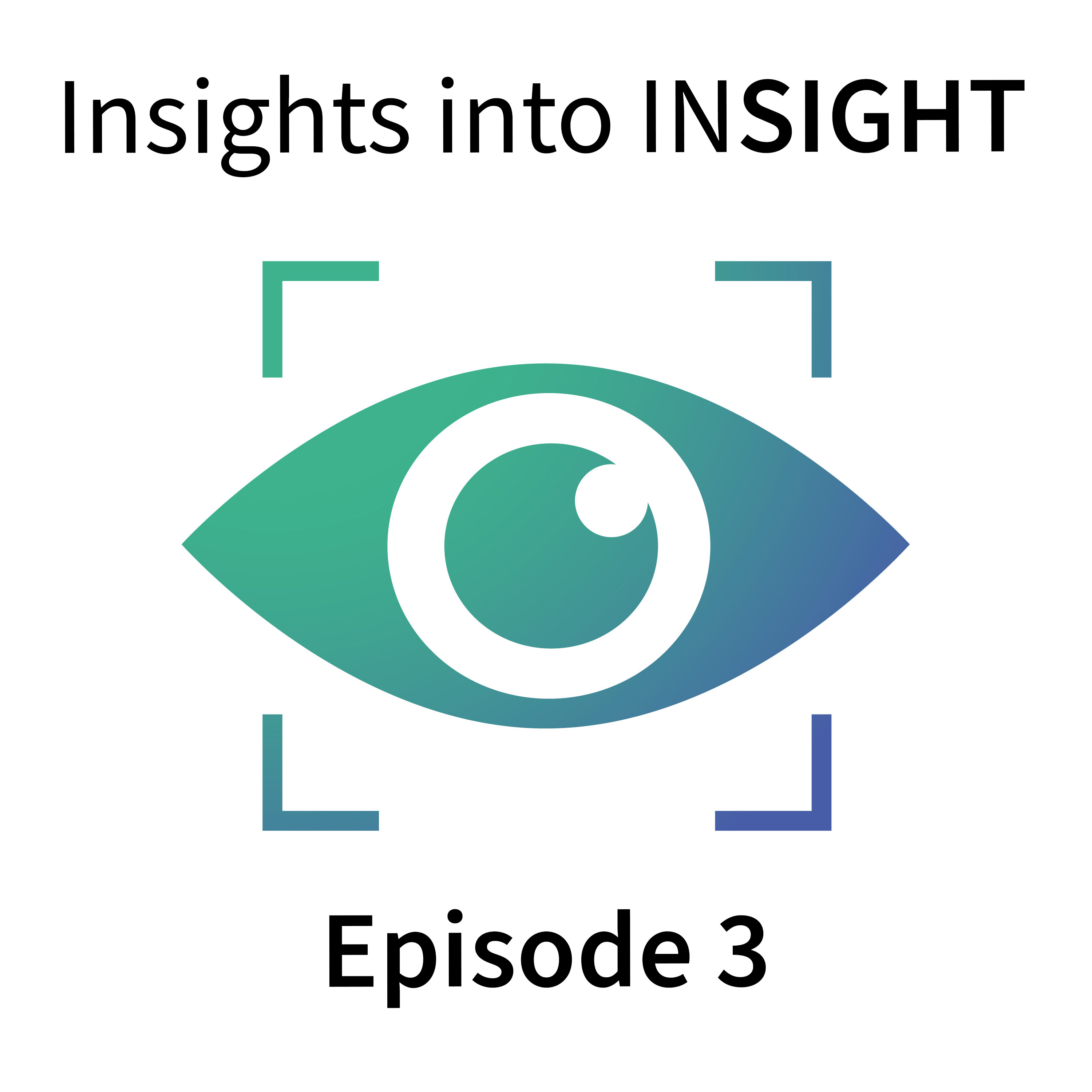 Insights into INSIGHT - Podcast 3 episode artwork