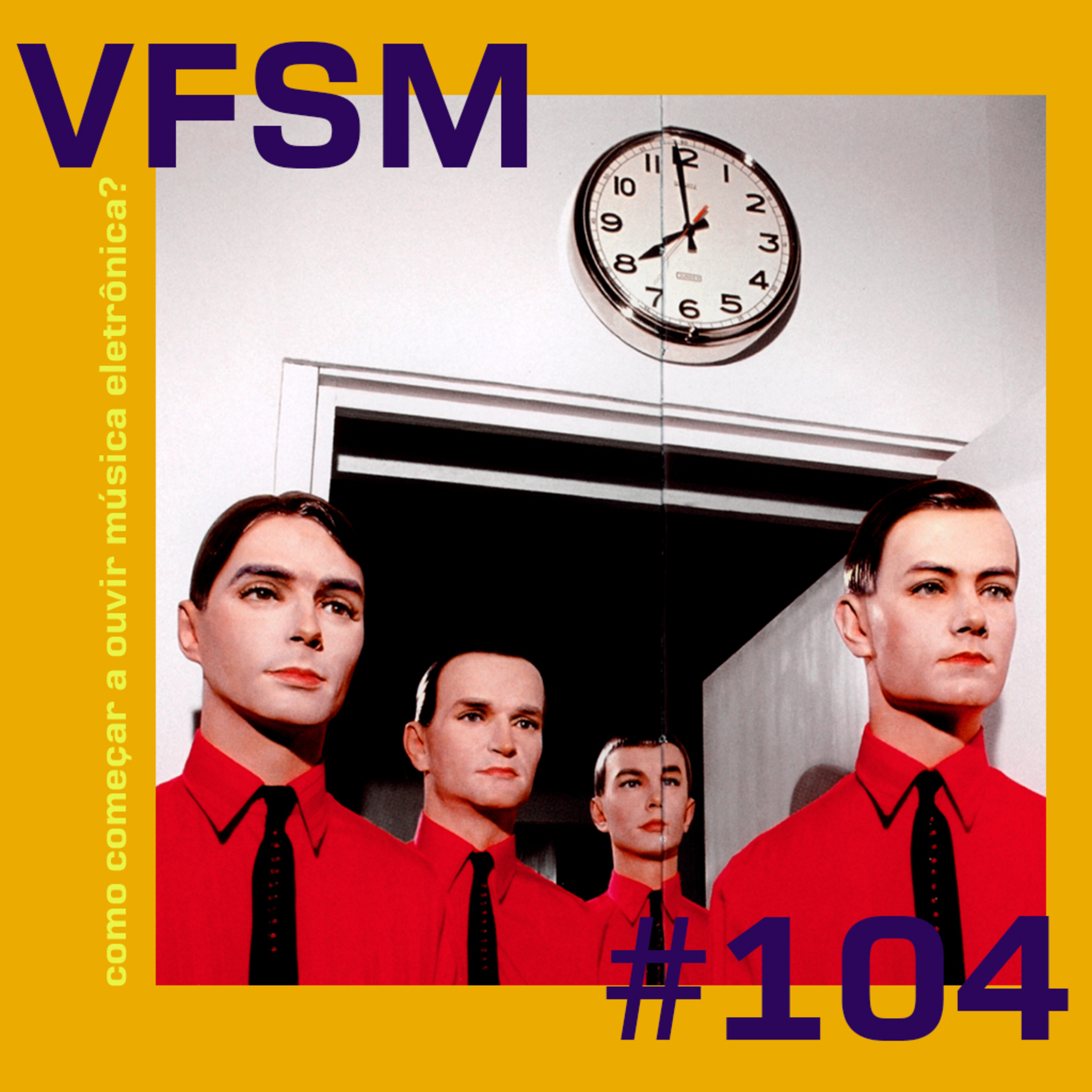 VFSM #104 - Como começar a ouvir música eletrônica? episode artwork
