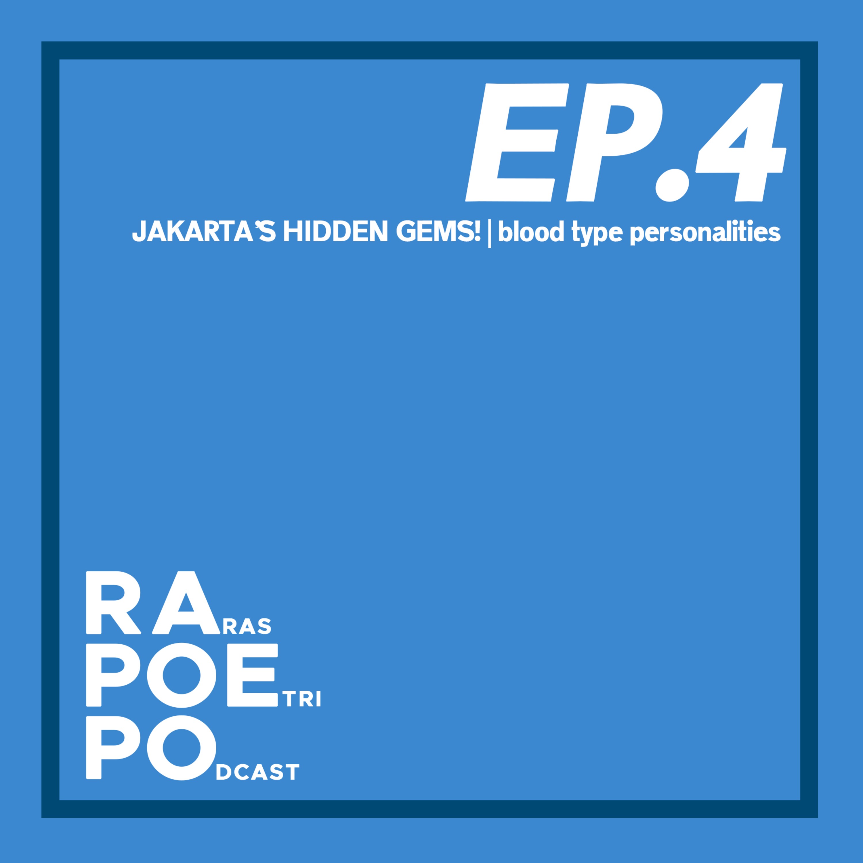 RAPOEPO EP. 4 - JAKARTA'S HIDDEN GEMS episode artwork
