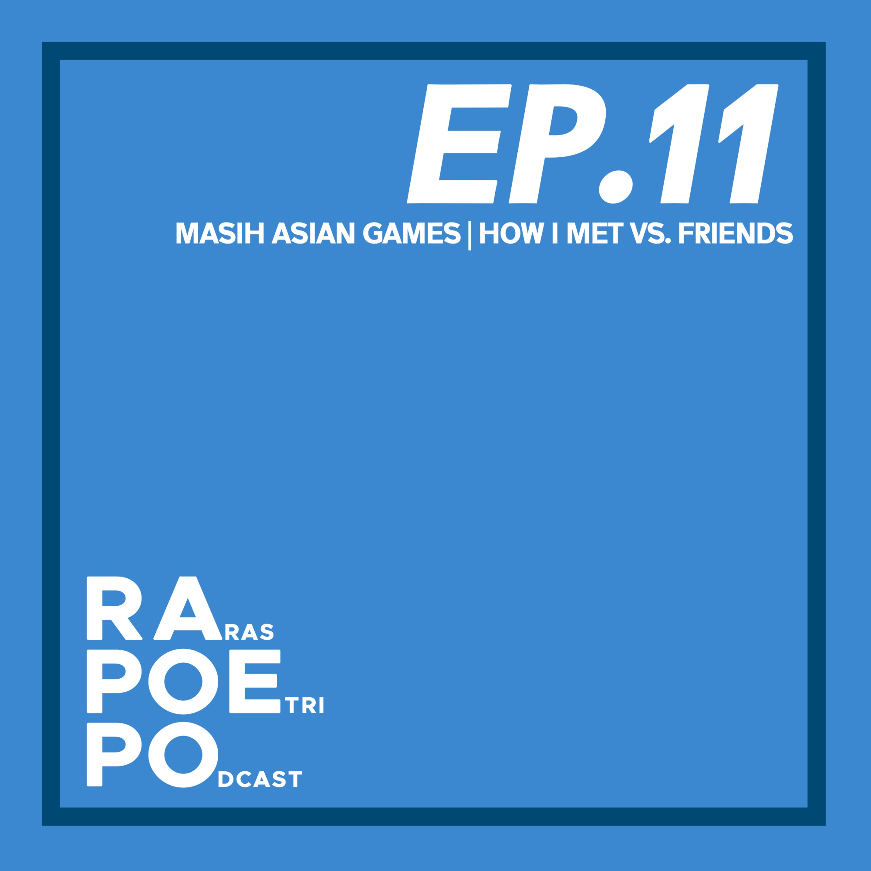 RAPOEPO EP. 11 - HOW I MET YOUR MOTHER VS. FRIENDS episode artwork