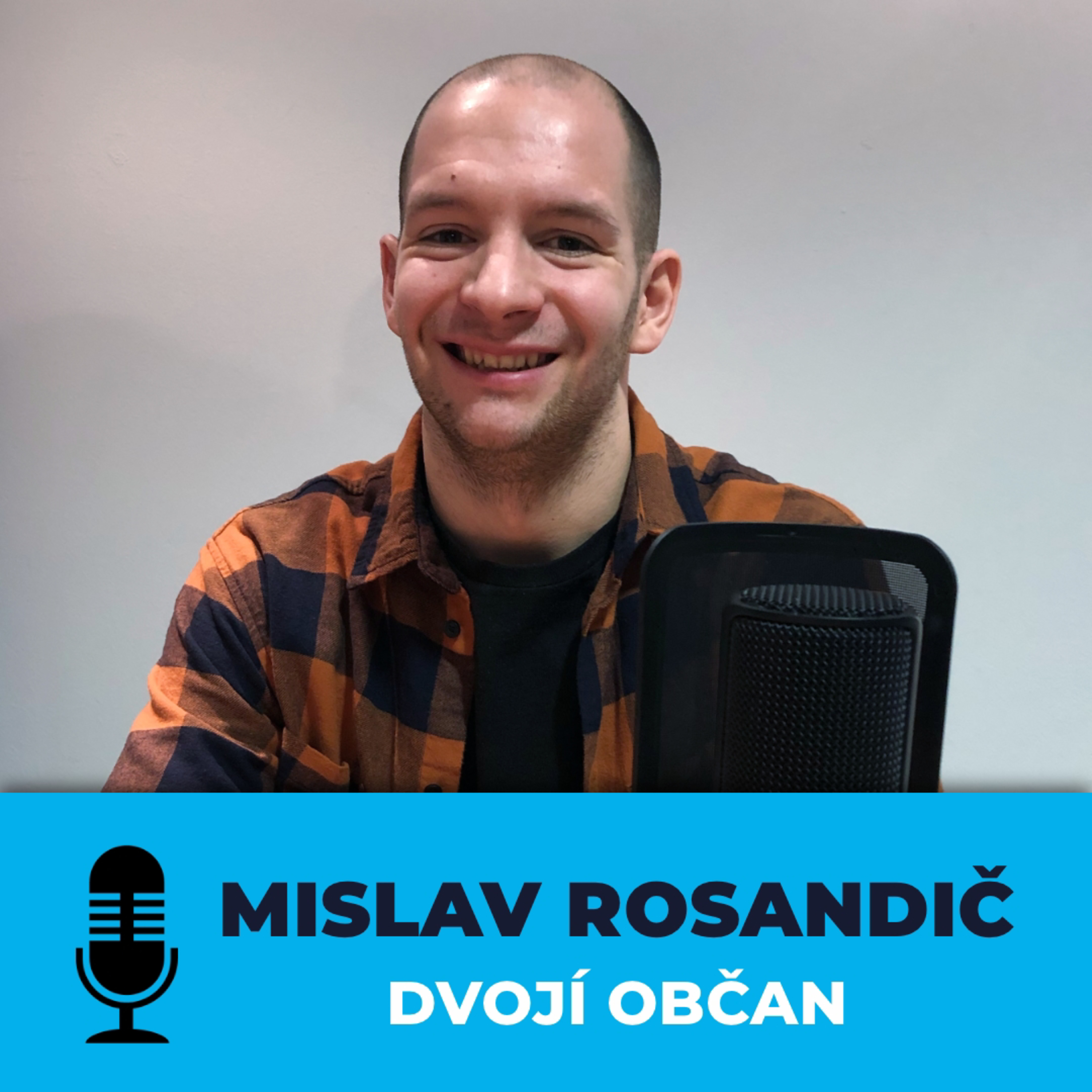 #8 Mislav Rosandič: Nebyl jsem vychován v nenávisti. Proti Srbům nic nemám episode artwork
