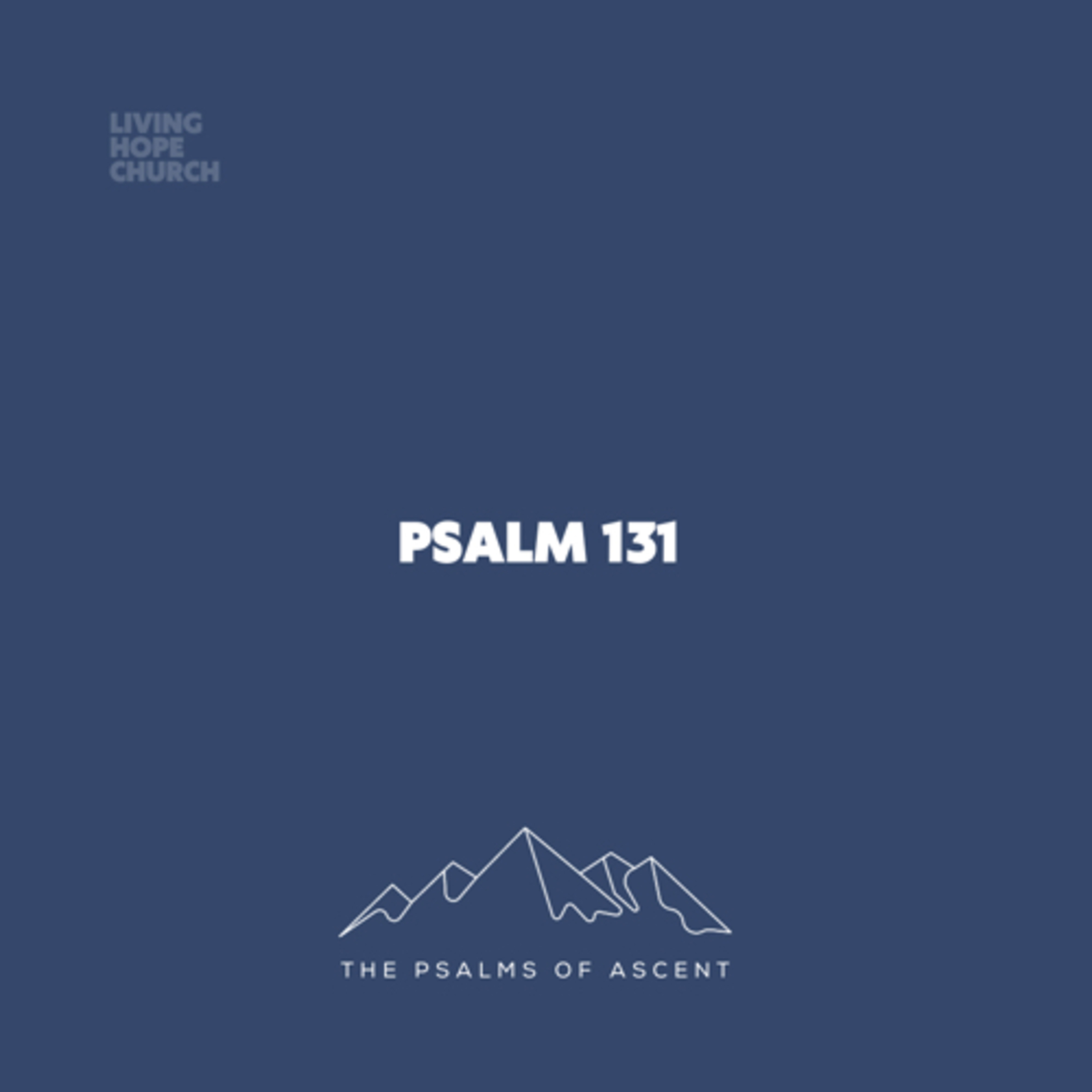 Psalm 131 | Humility, peace and hope in the Lord | Winston Coltart Psalm 131 | Humility, peace and hope in the Lord | Winston Coltart