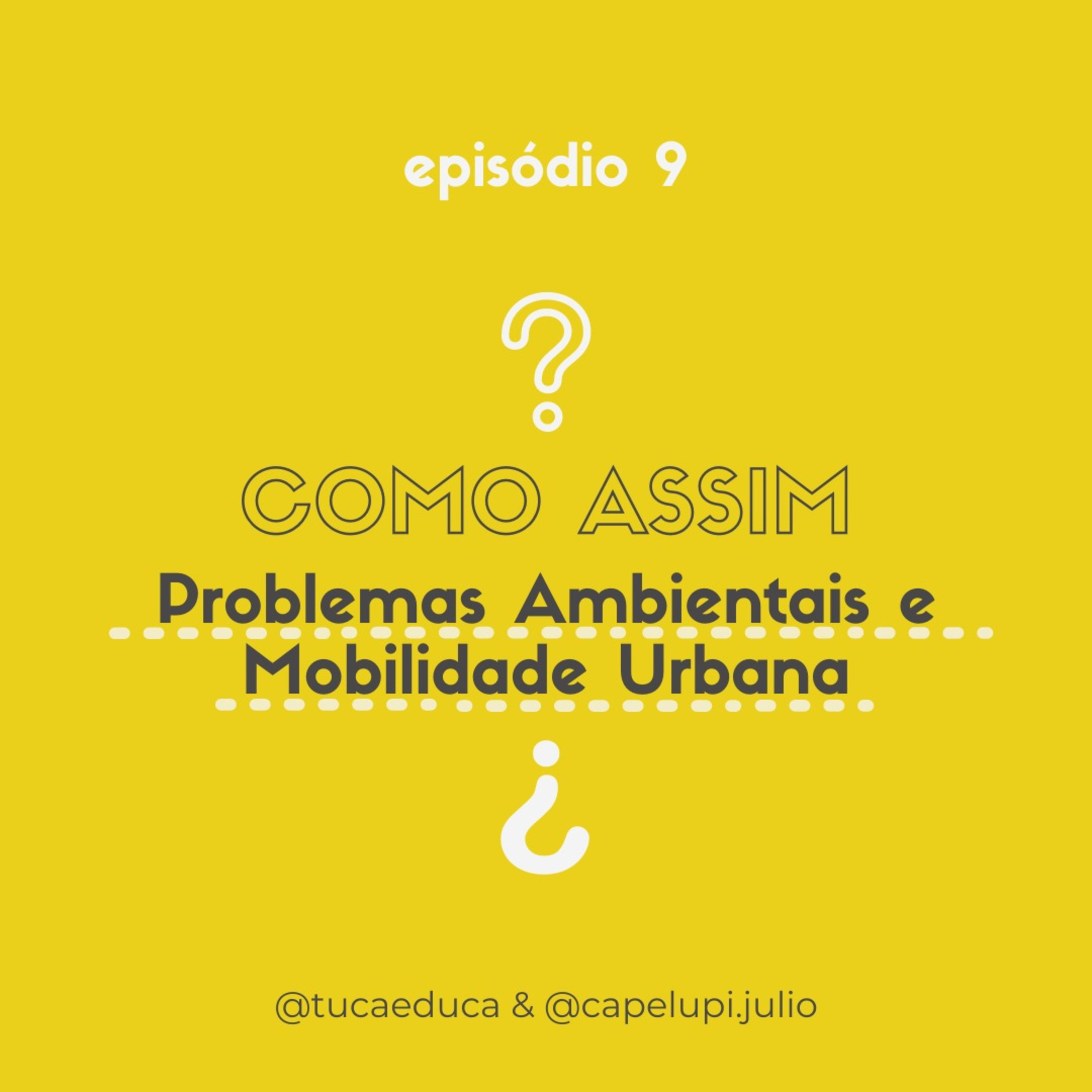 Como assim?