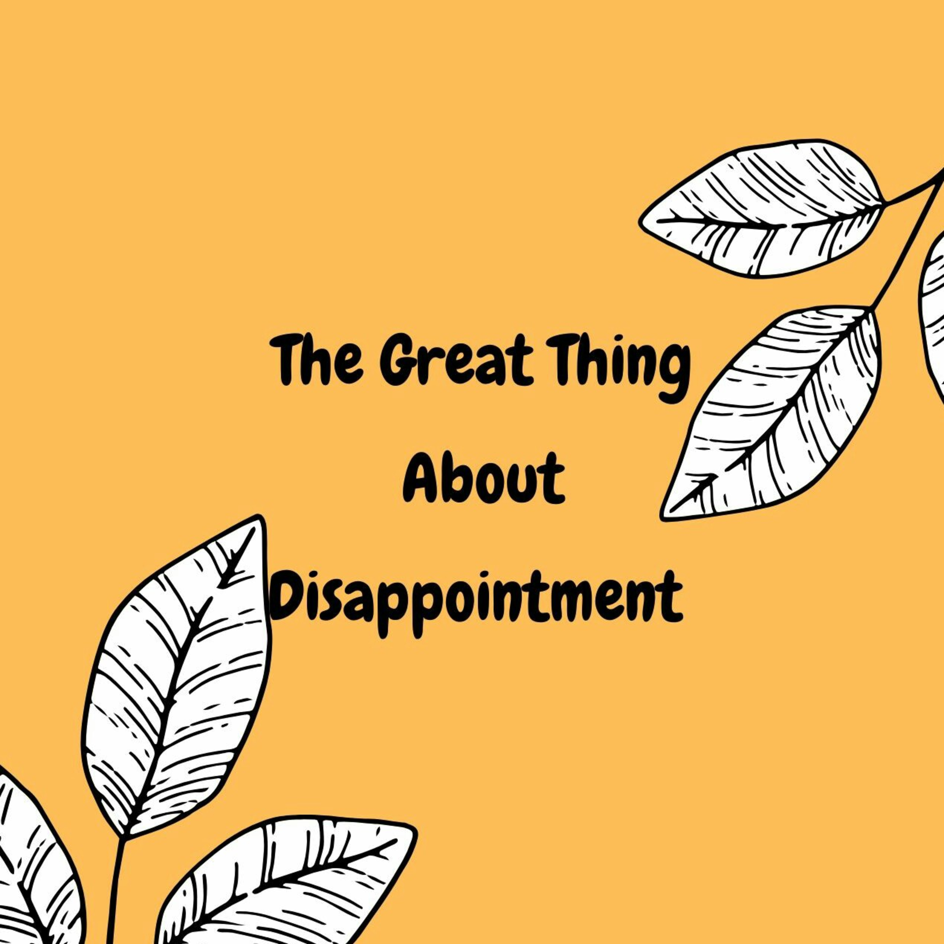 The Great Thing about Disappointment. episode artwork