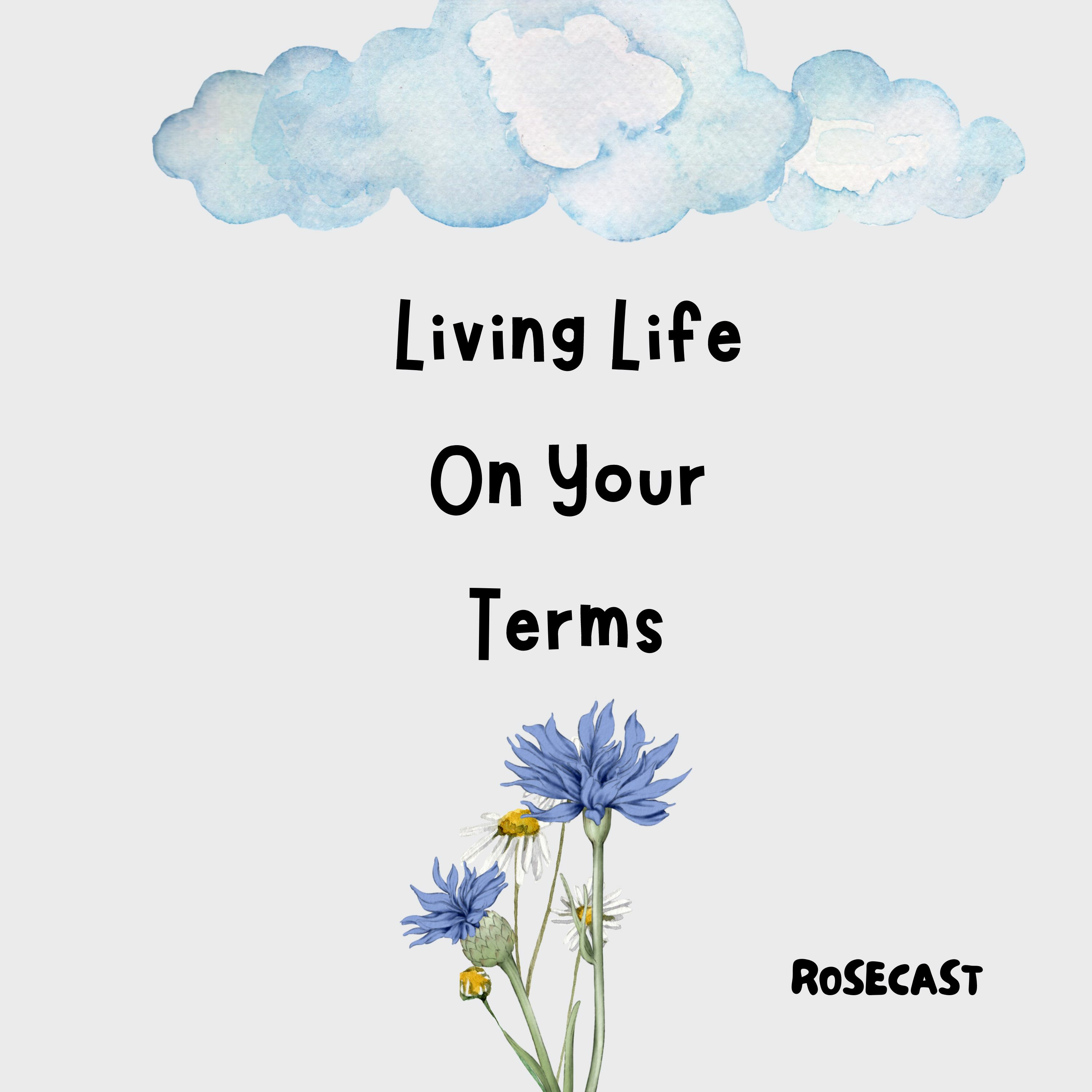 Living Life On Your Terms episode artwork