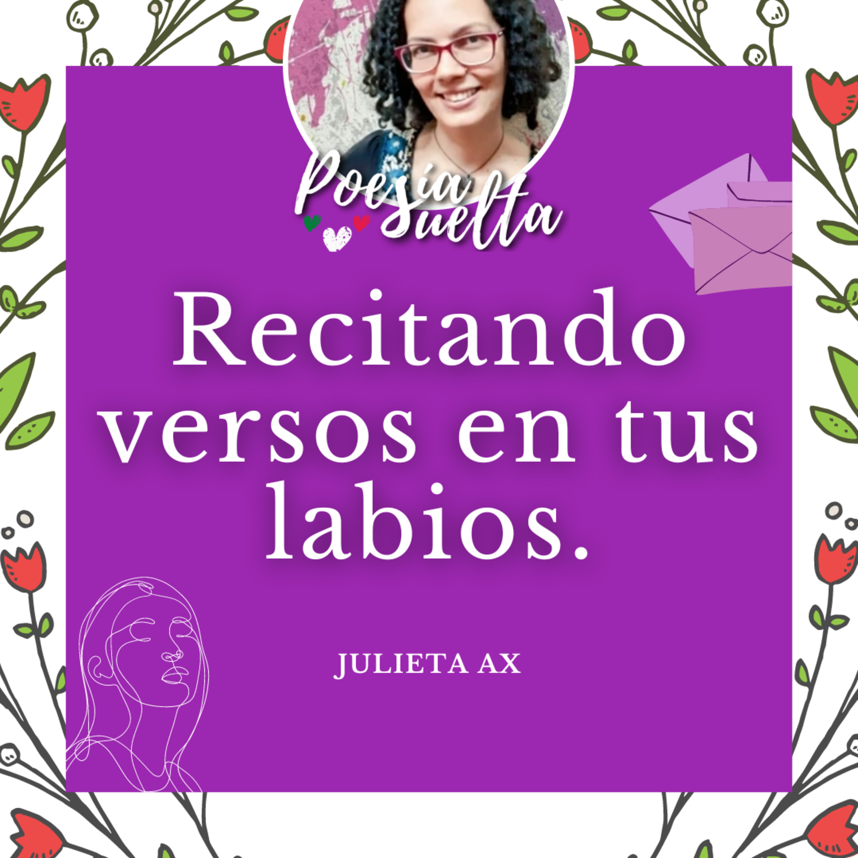 Recitando versos en tus labios de Julieta Ax.