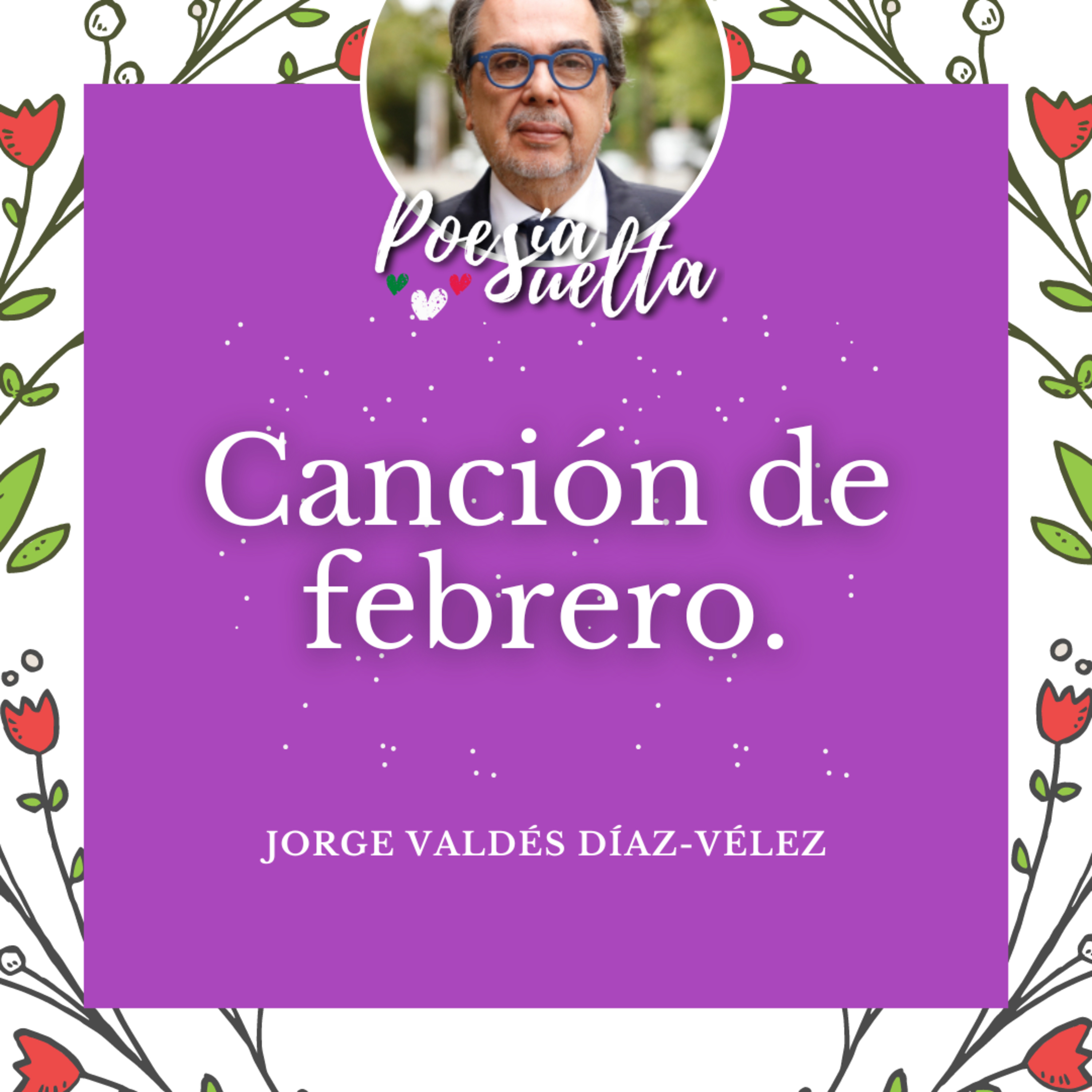 Canción de febrero de Jorge Valdés Díaz-Vélez