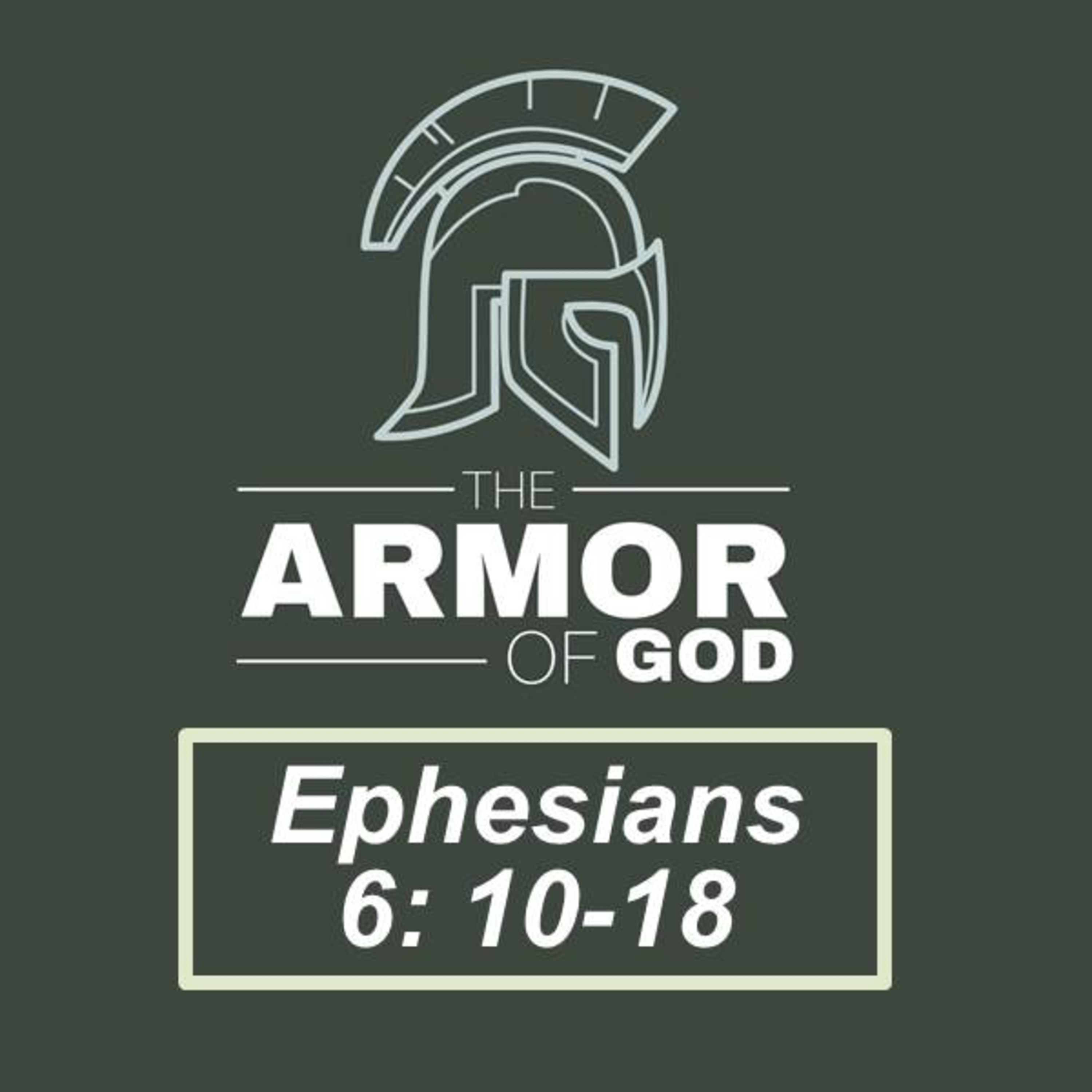 1-12-20. Armor of God #1. Ephesians 6.10-20